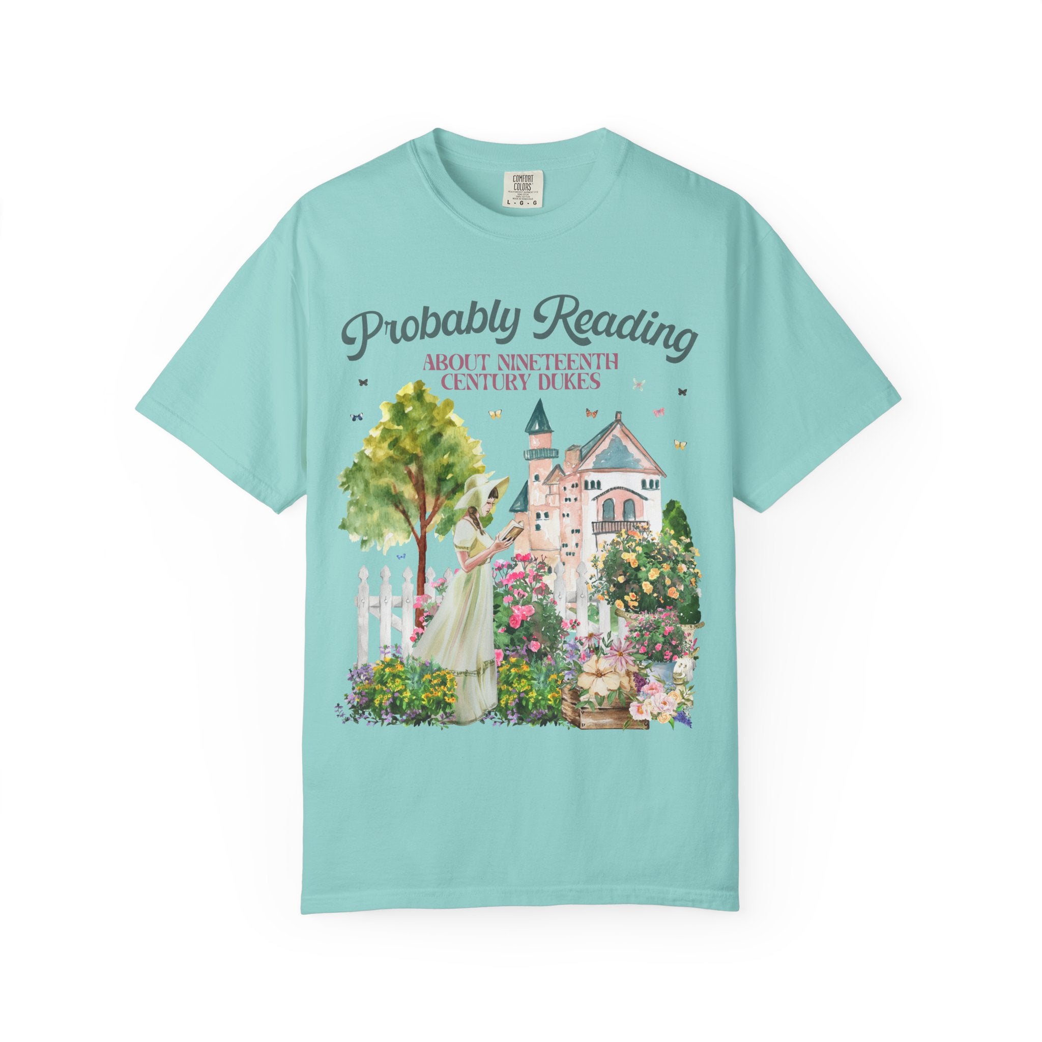 Historical Romance Tee Shirt for Romance Reader: Probably Reading About Dukes, 19th Century Regency Romance Book Lover Gift, Comfort Colors - Opal and June