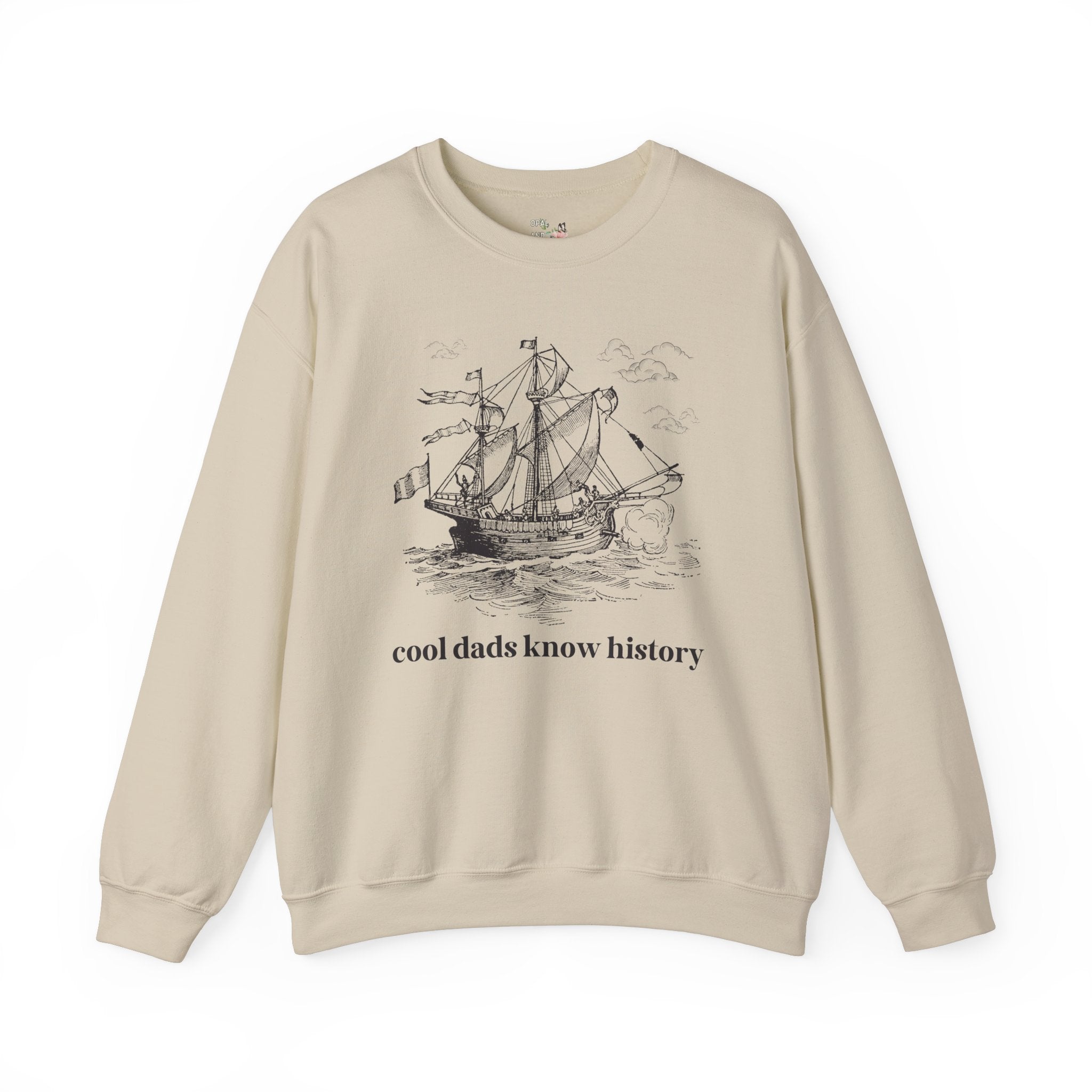 History Buff Sweatshirt for Father's Day: Cool Dads Know History, History Teacher Gift for Dad Who Loves Social Studies, Funny Saying Shirt - Opal and June