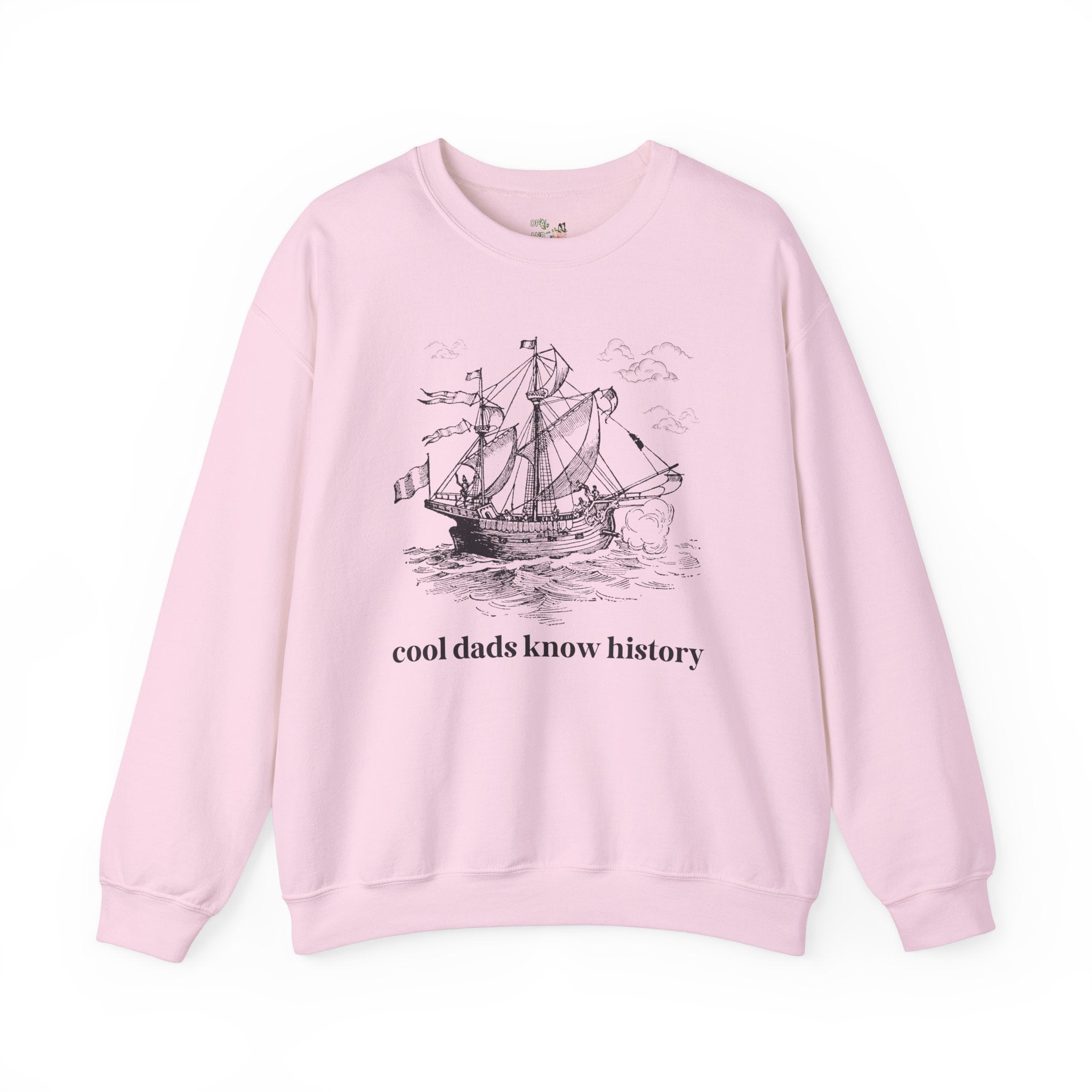 History Buff Sweatshirt for Father's Day: Cool Dads Know History, History Teacher Gift for Dad Who Loves Social Studies, Funny Saying Shirt - Opal and June