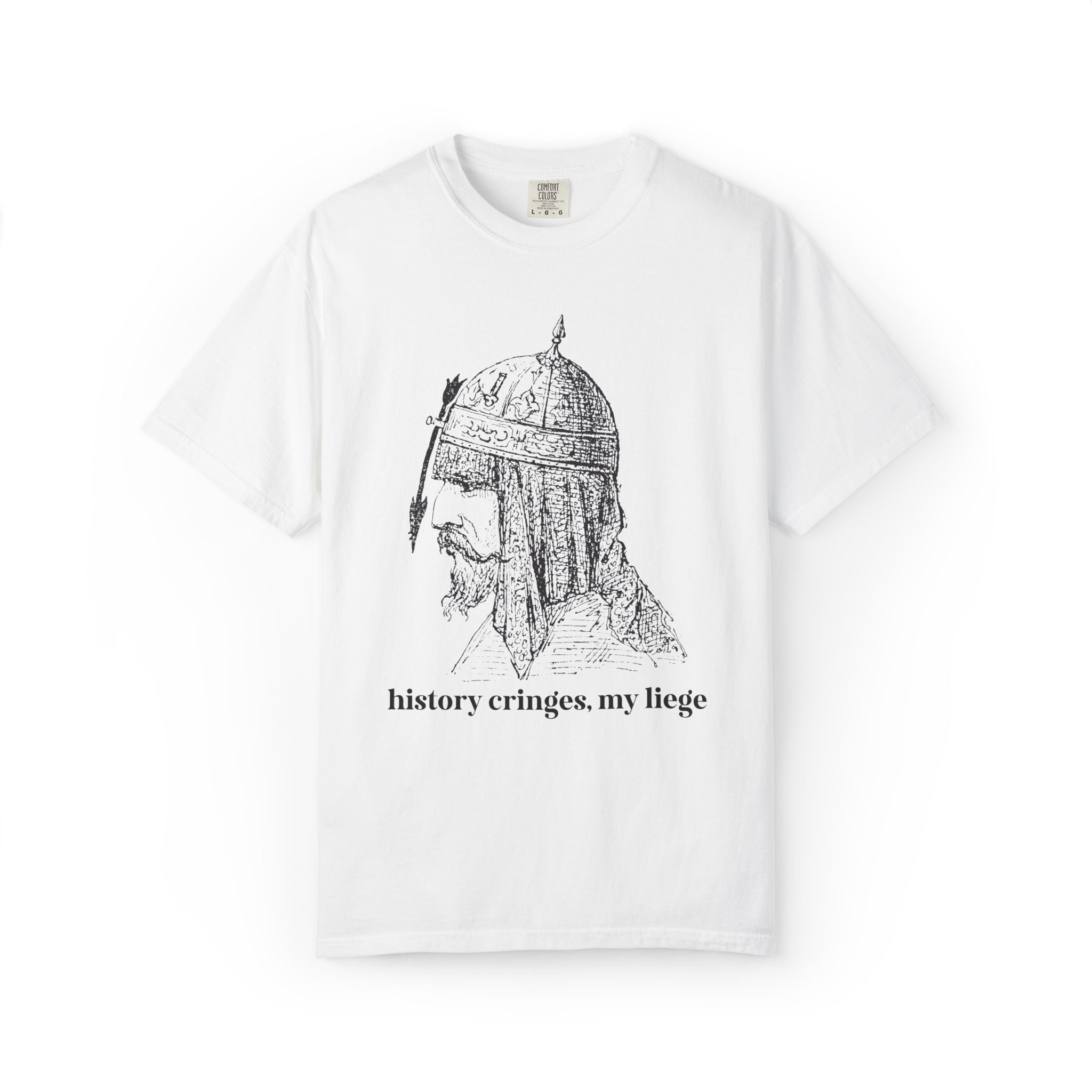 History Cringes My Liege: Funny Sarcastic History Teacher, History Buff T-Shirt with Medieval Knight in Armor, Silly Kitschy Tee for Leftist - Opal and June