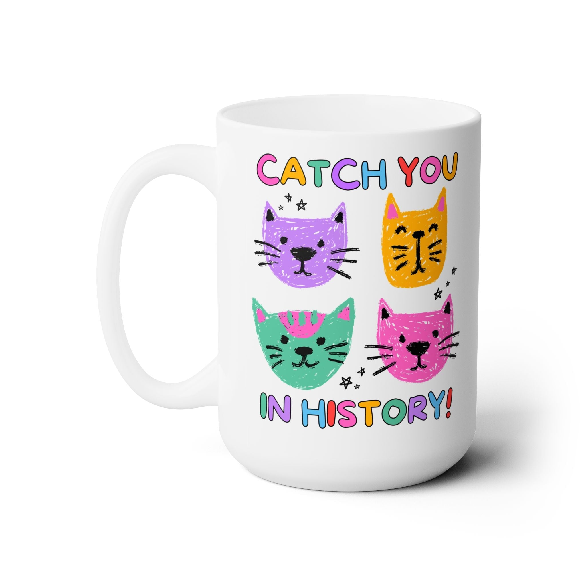 History Teacher Cat Lover Coffee Mug: Catch You in History - Opal and June