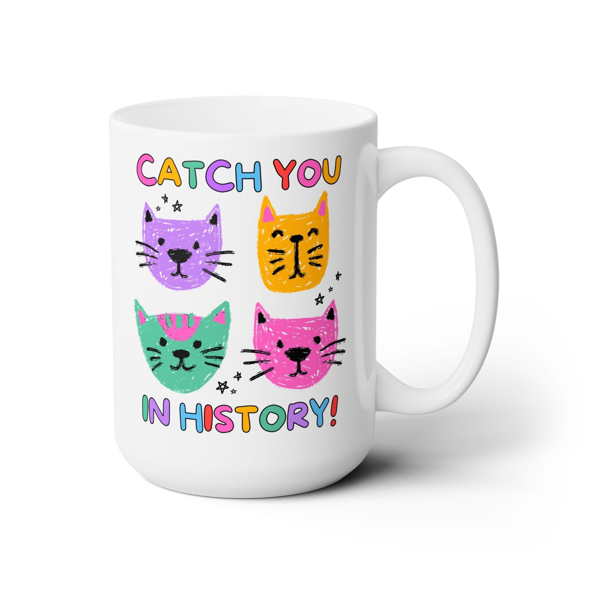 History Teacher Cat Lover Coffee Mug: Catch You in History - Opal and June
