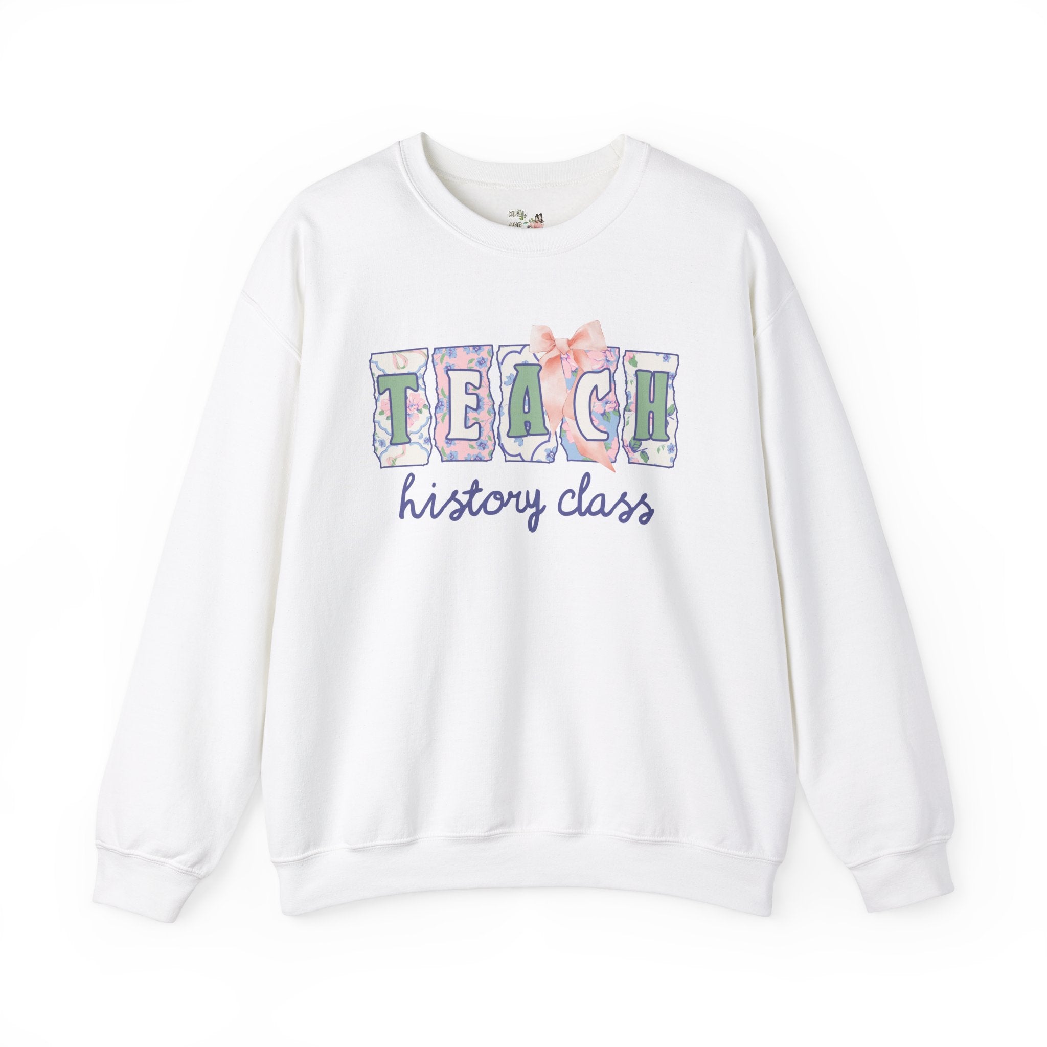 History Teacher Sweatshirt with Flowers and Cute Cottagecore Bow: Teach History Class, Matching Crewnecks for Middle School History Teachers - Opal and June