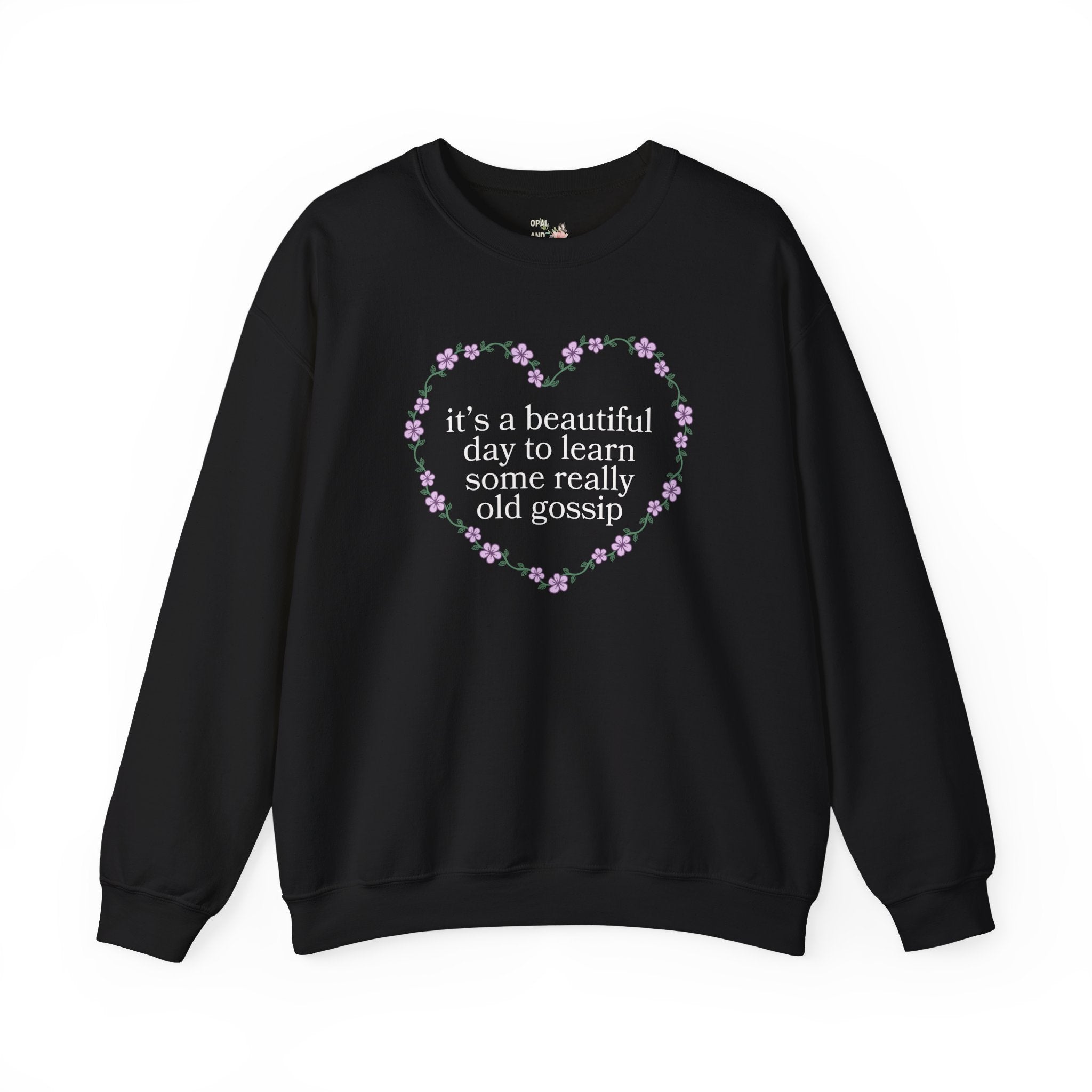 History Teacher Sweatshirt with Funny Saying, Silly Social Studies Teacher Shirt with Flowers, History Buff Present for History Major Grad - Opal and June