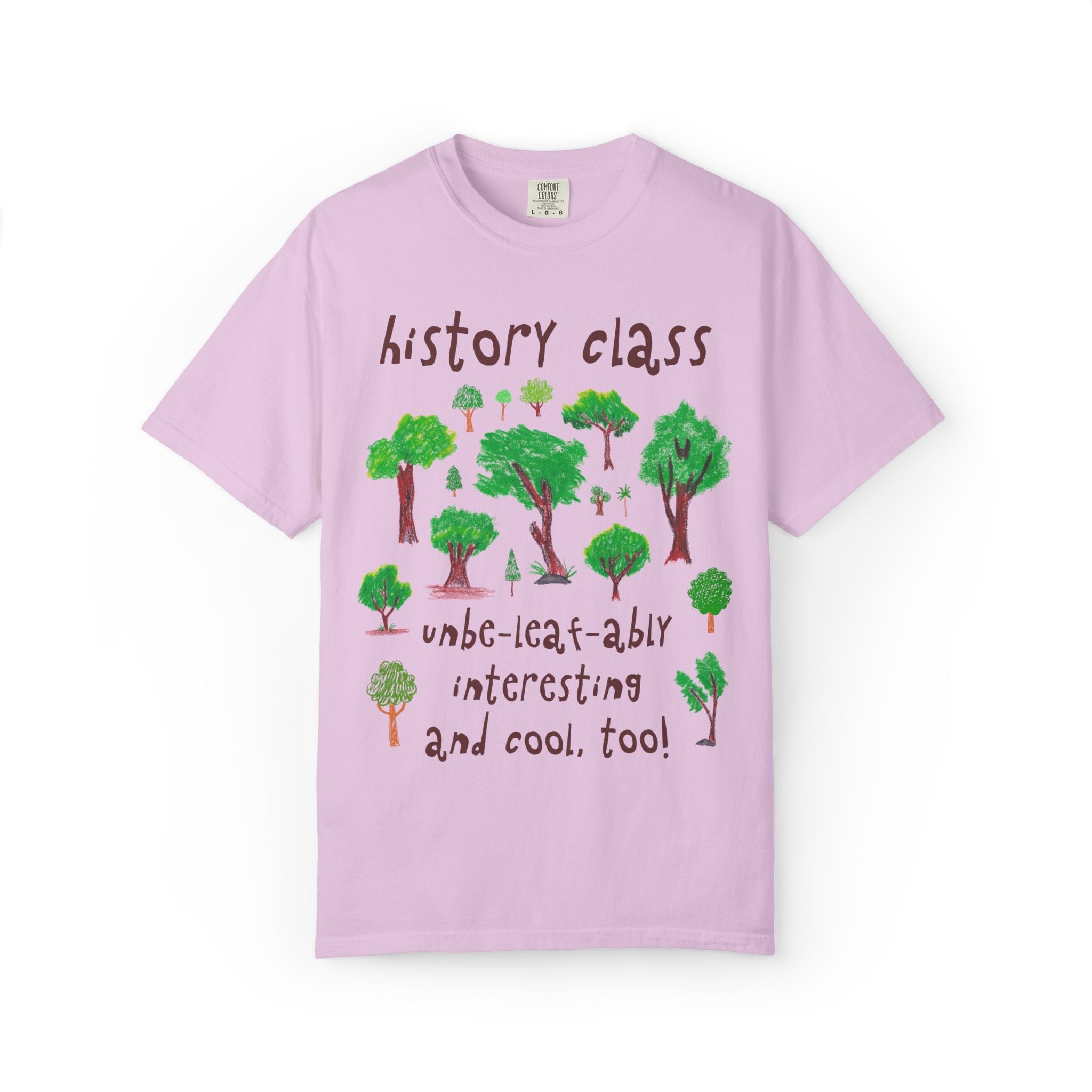 History Teacher Team Shirt for Nature Lover: Unbe - leaf - ably Interesting and Cool! | Cute Positive Affirmation Testing Day Tee with Trees - Opal and June