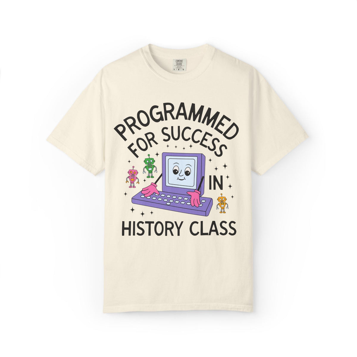 History Teacher Team T-Shirt: Programmed for Success in History Class, Colorful 90s Aesthetic Computer Science, High School Back to School - Opal and June