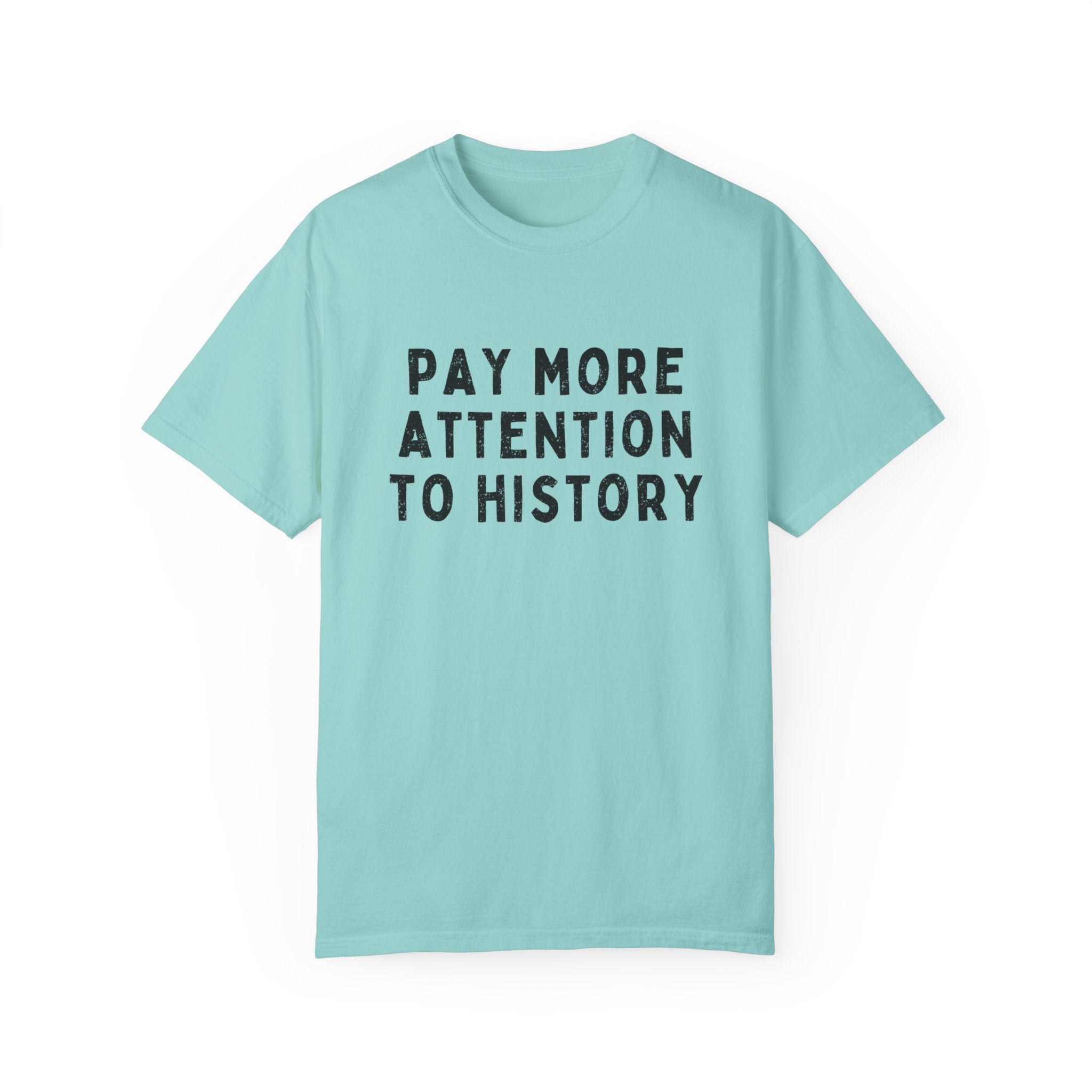 History Teacher Tee Shirt with Distressed Text: Pay More Attention to History | Gift for History Major or Professor, History Lover T-Shirt - Opal and June