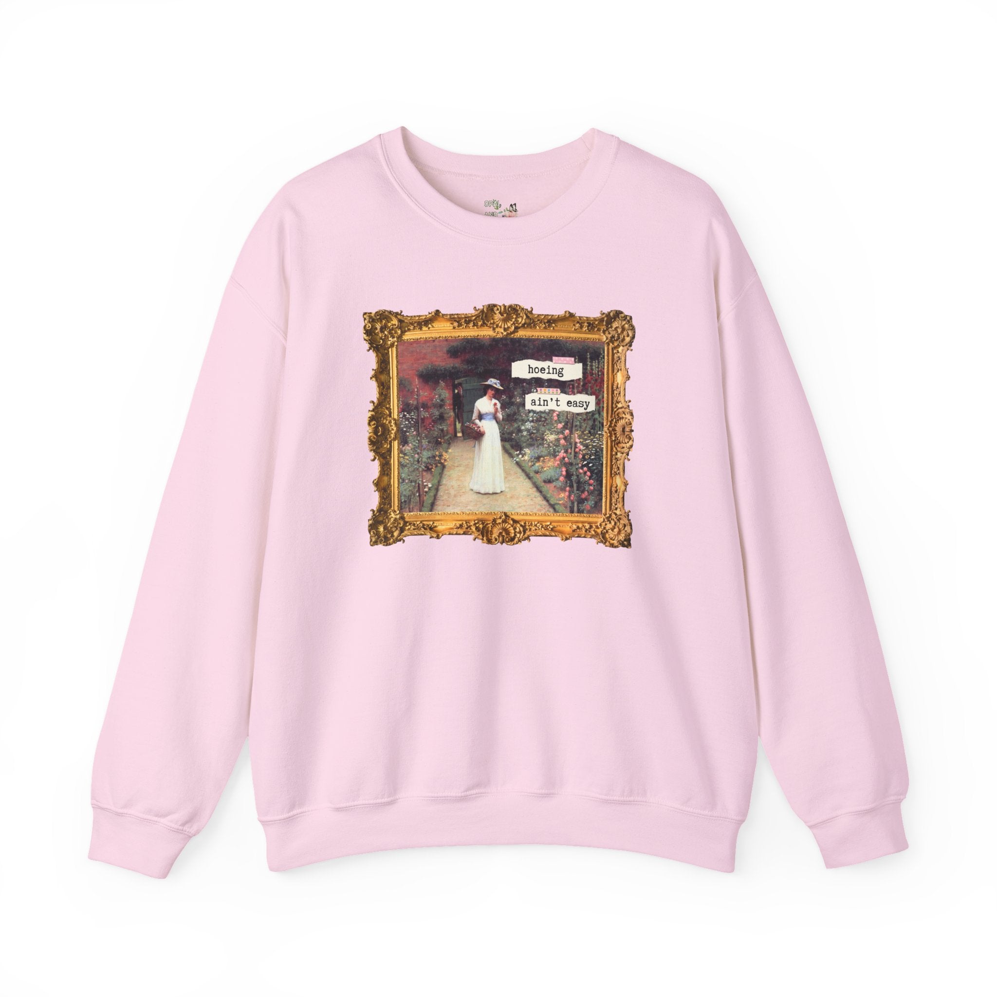 Hoeing Ain't Easy Sweatshirt: Funny Art History Shirt for Mom Who Loves 19th Century Art, Flower Gardening, Edmund Blair Leighton Painting - Opal and June