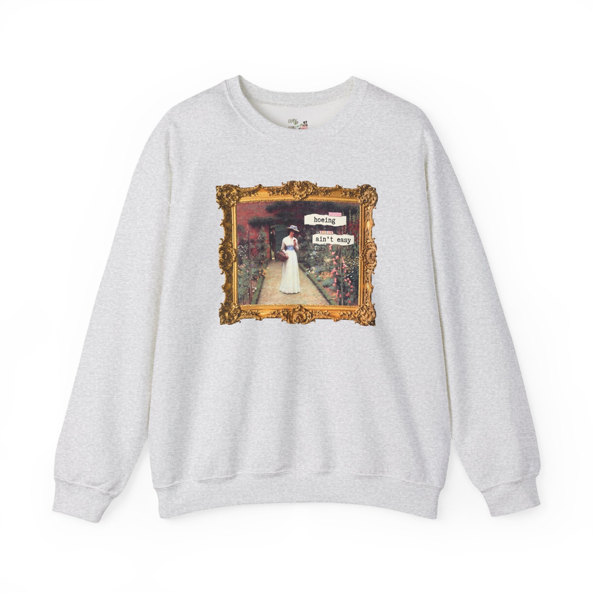 Hoeing Ain't Easy Sweatshirt: Funny Art History Shirt for Mom Who Loves 19th Century Art, Flower Gardening, Edmund Blair Leighton Painting - Opal and June