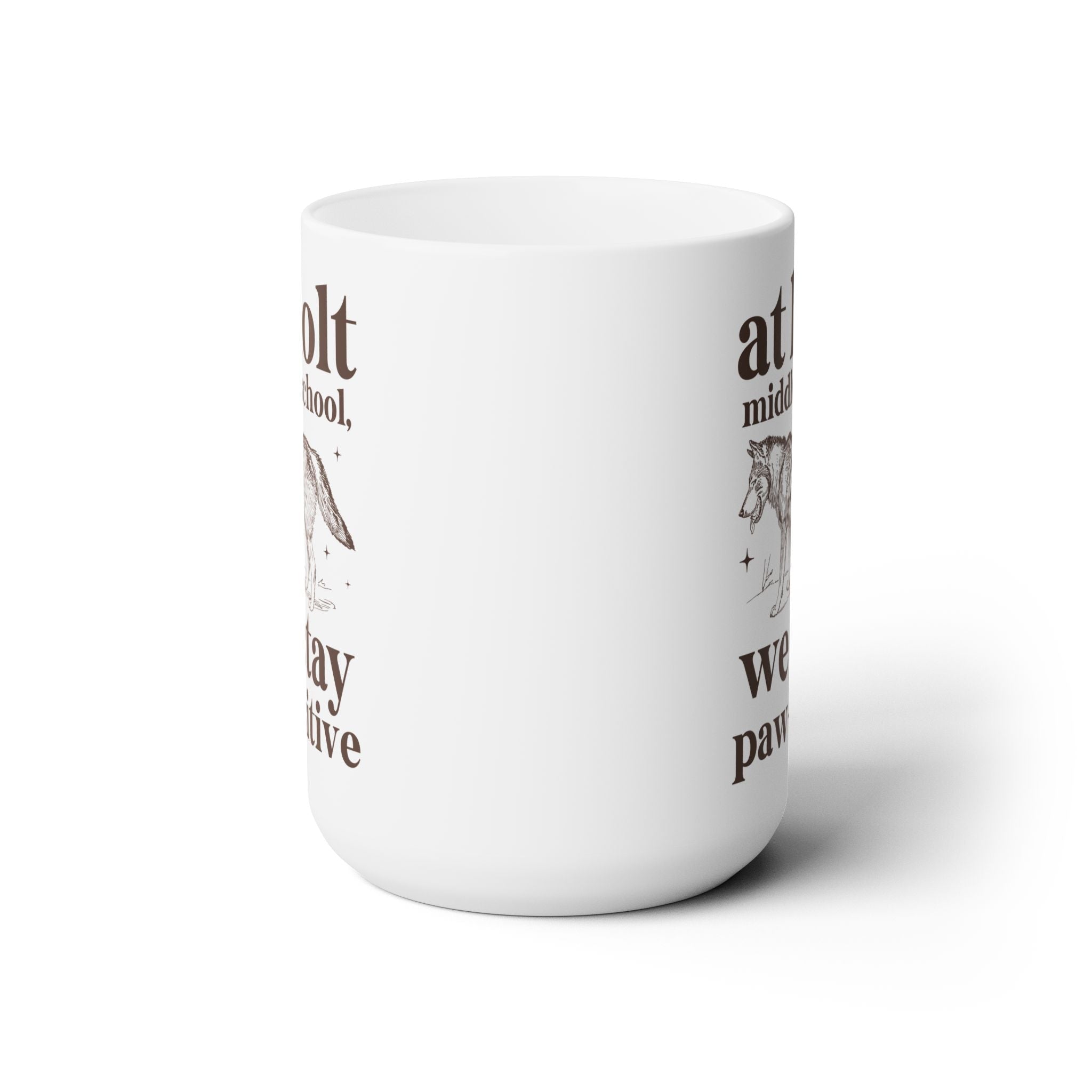 Holt Middle School: We Stay Paw - sitive | FPS + Opal and June 15 Oz Coffee Mug, Fayetteville Public Schools - Opal and June