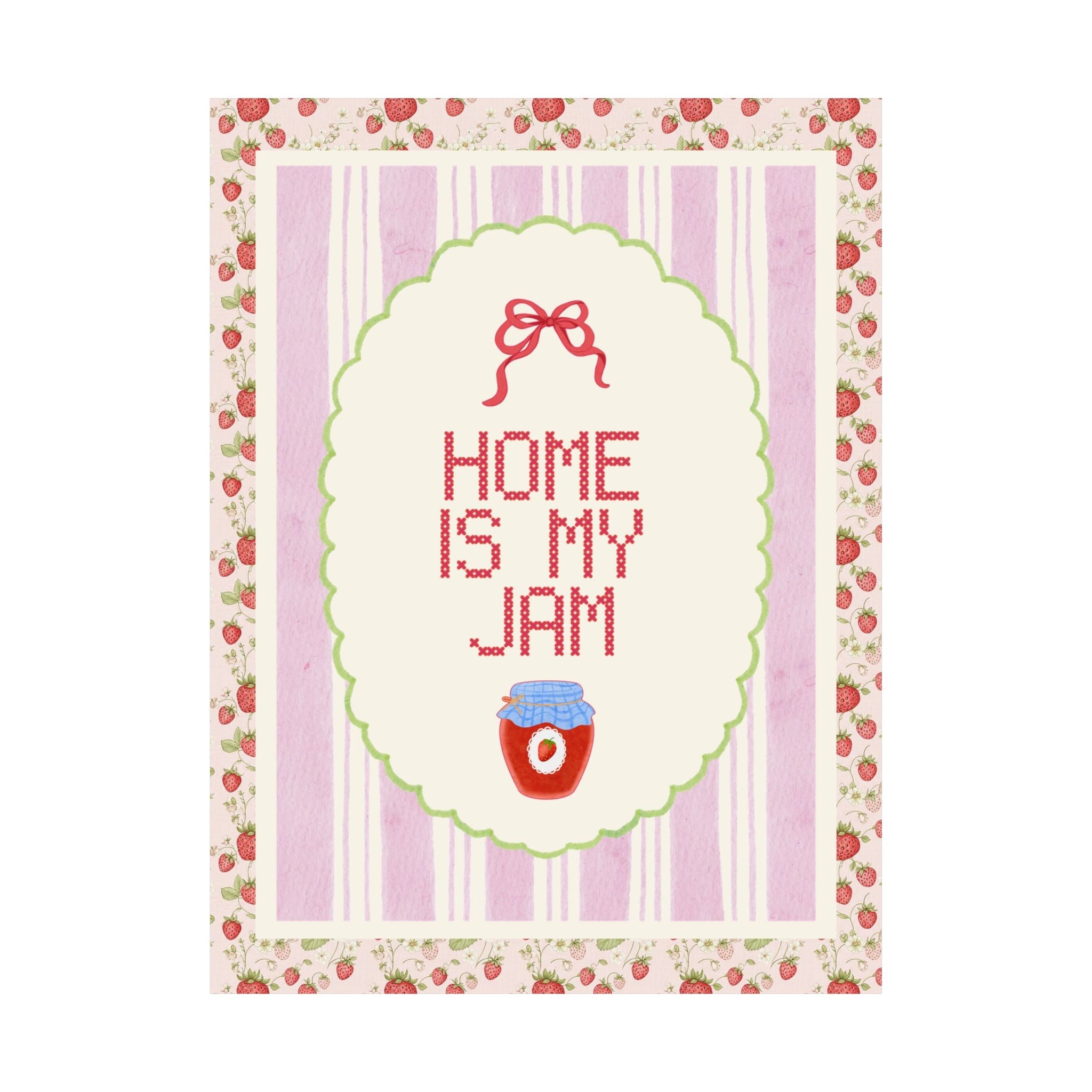 Home is My Jam: Cute and Cozy Strawberry Lover Decor for Bedroom, Living Room, Sweet Soft Girl Style Poster Print, New Apartment Moving Gift - Opal and June