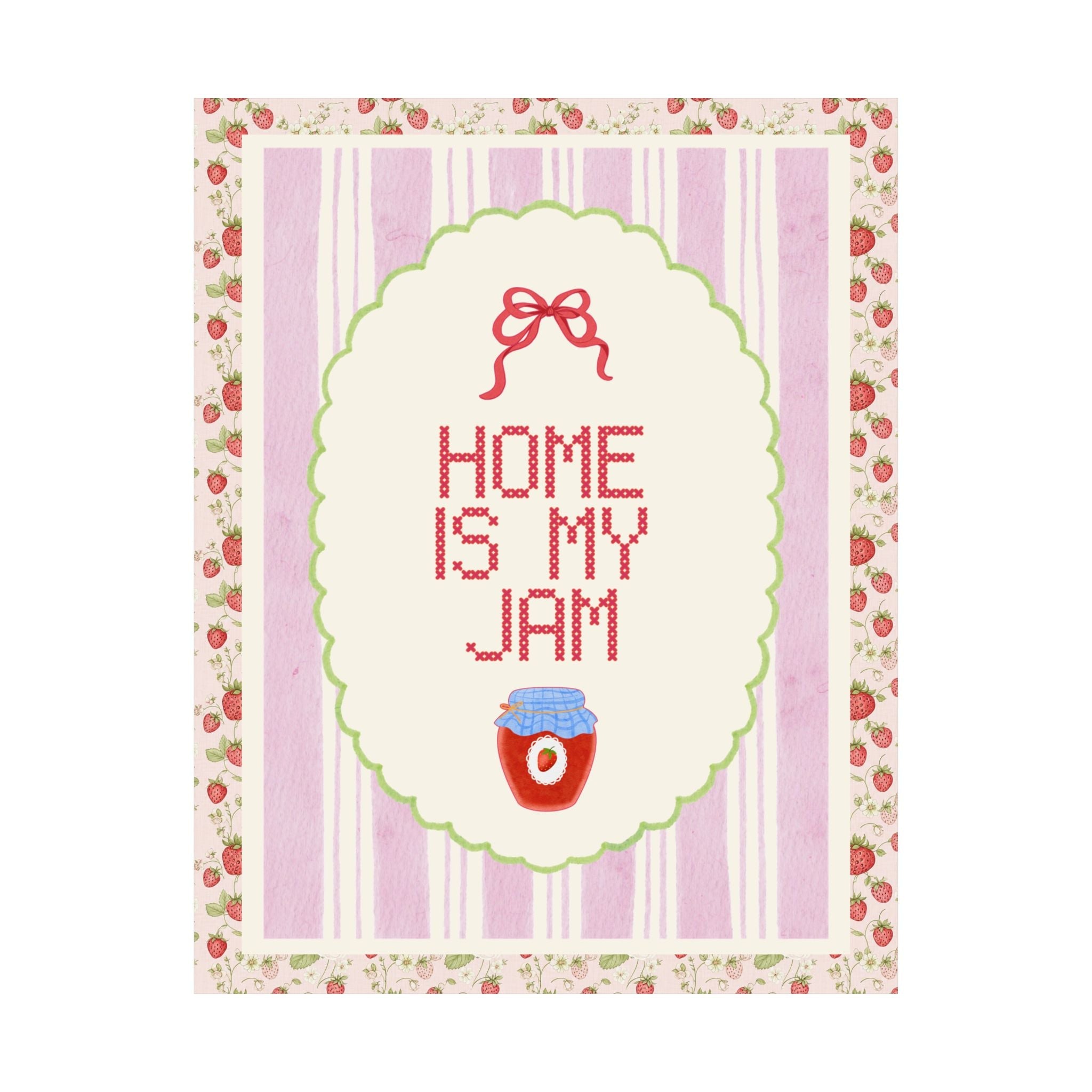 Home is My Jam: Cute and Cozy Strawberry Lover Decor for Bedroom, Living Room, Sweet Soft Girl Style Poster Print, New Apartment Moving Gift - Opal and June