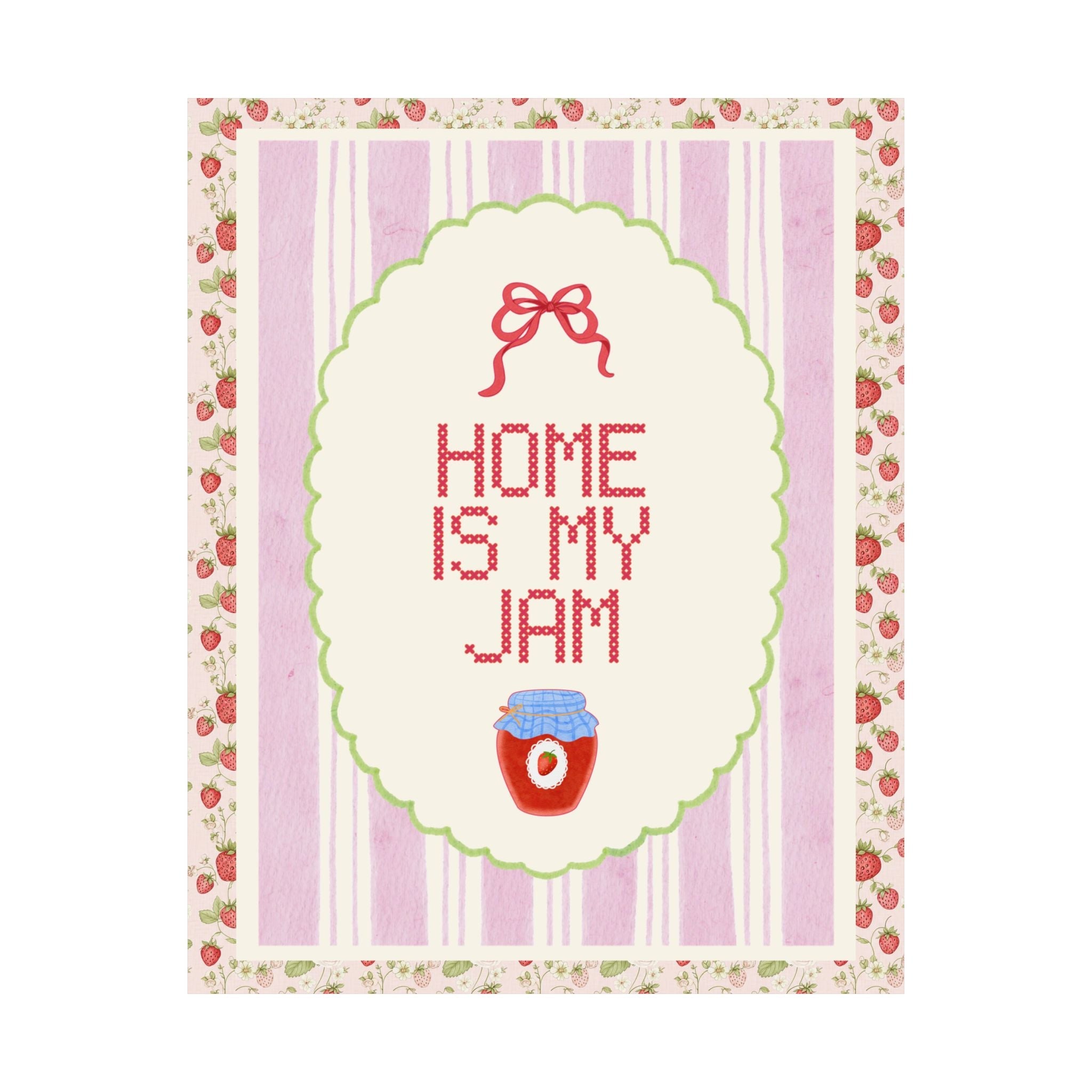 Home is My Jam: Cute and Cozy Strawberry Lover Decor for Bedroom, Living Room, Sweet Soft Girl Style Poster Print, New Apartment Moving Gift - Opal and June