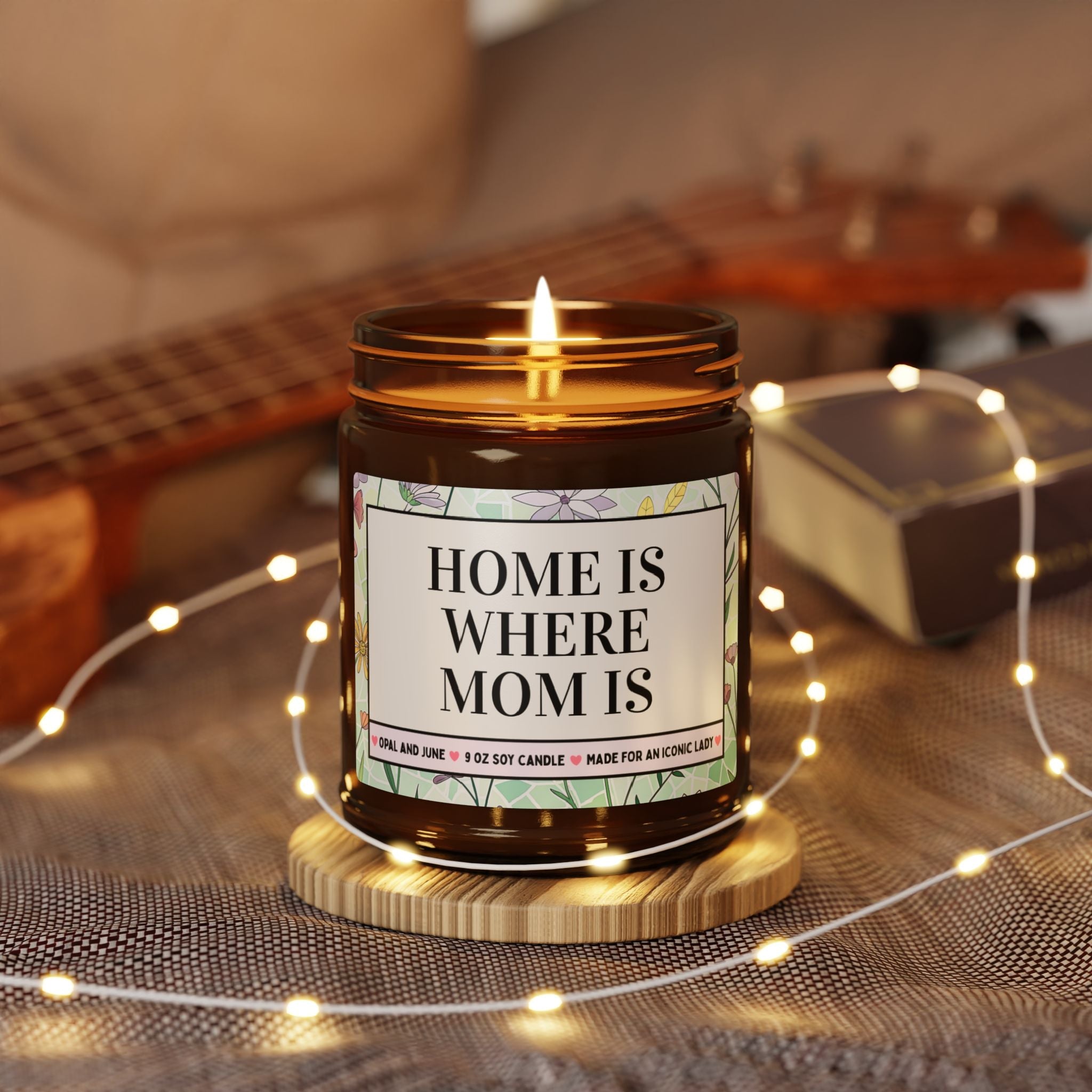 Home Is Where Mom Is Candle, Mothers Day Gift for Mom, Floral Soy Candle, Birthday Gift from Daughter or Son - Opal and June