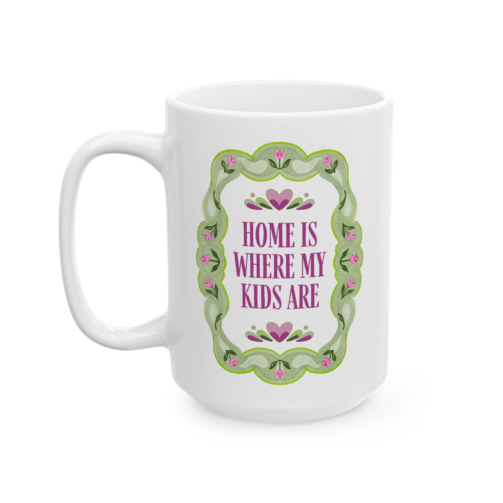 Home is Where My Kids Are Coffee Mug: Funny Saying 15 Oz Coffee Mug for Mother's Day, Gift for Mom from Daughter or Son - Opal and June