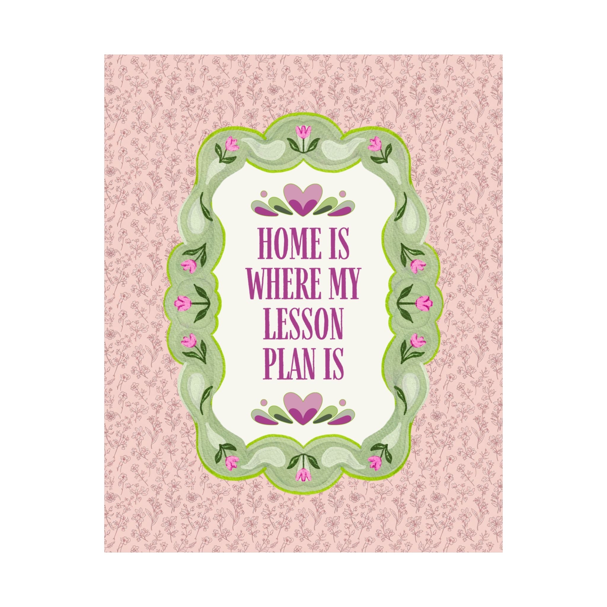 Home is Where My Lesson Plan Is Wall Print for Classroom, Cute Teacher Appreciation Gift for High School Teacher, Maximalist 90s Vibe - Opal and June