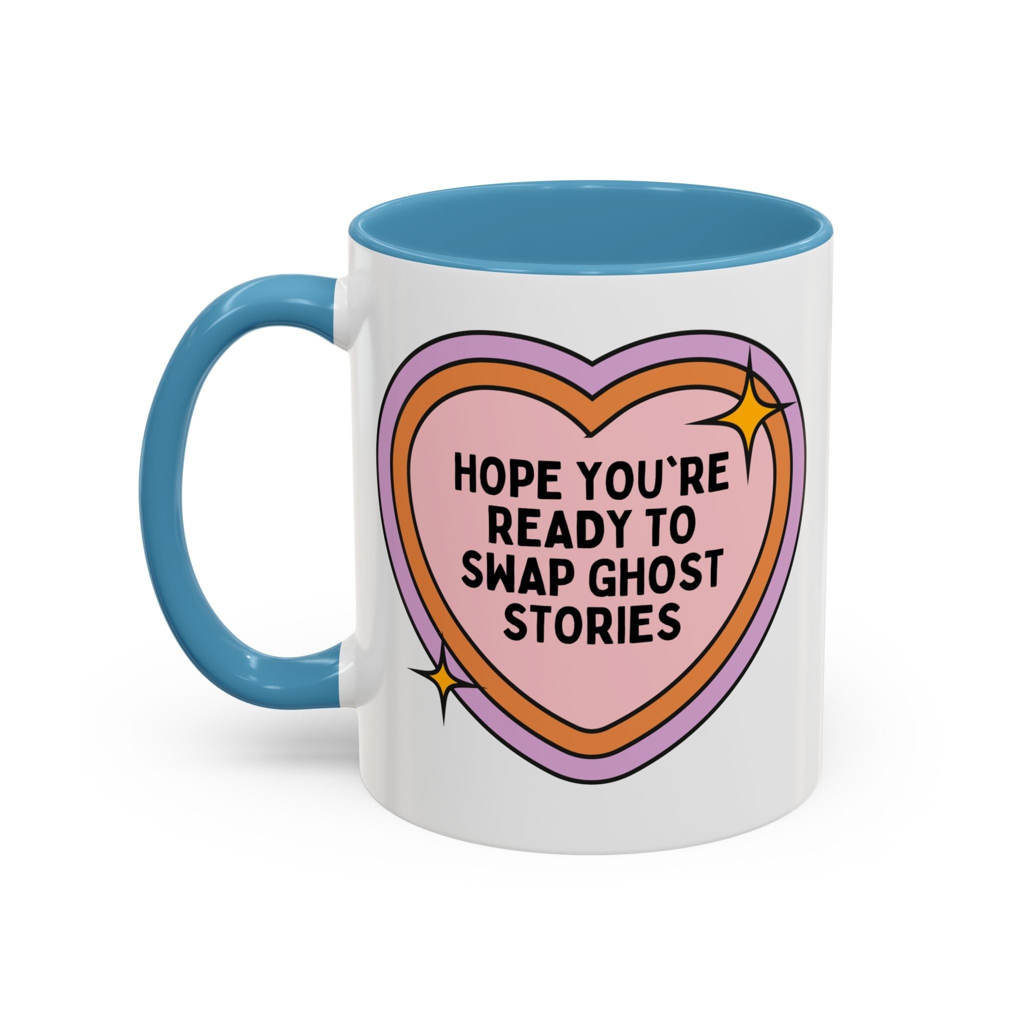 Hope You're Ready to Swap Ghost Stories Coffee Mug: Cute Spooky History 11 Oz Coffee Mug for Friend Who Loves Ghosts - Opal and June