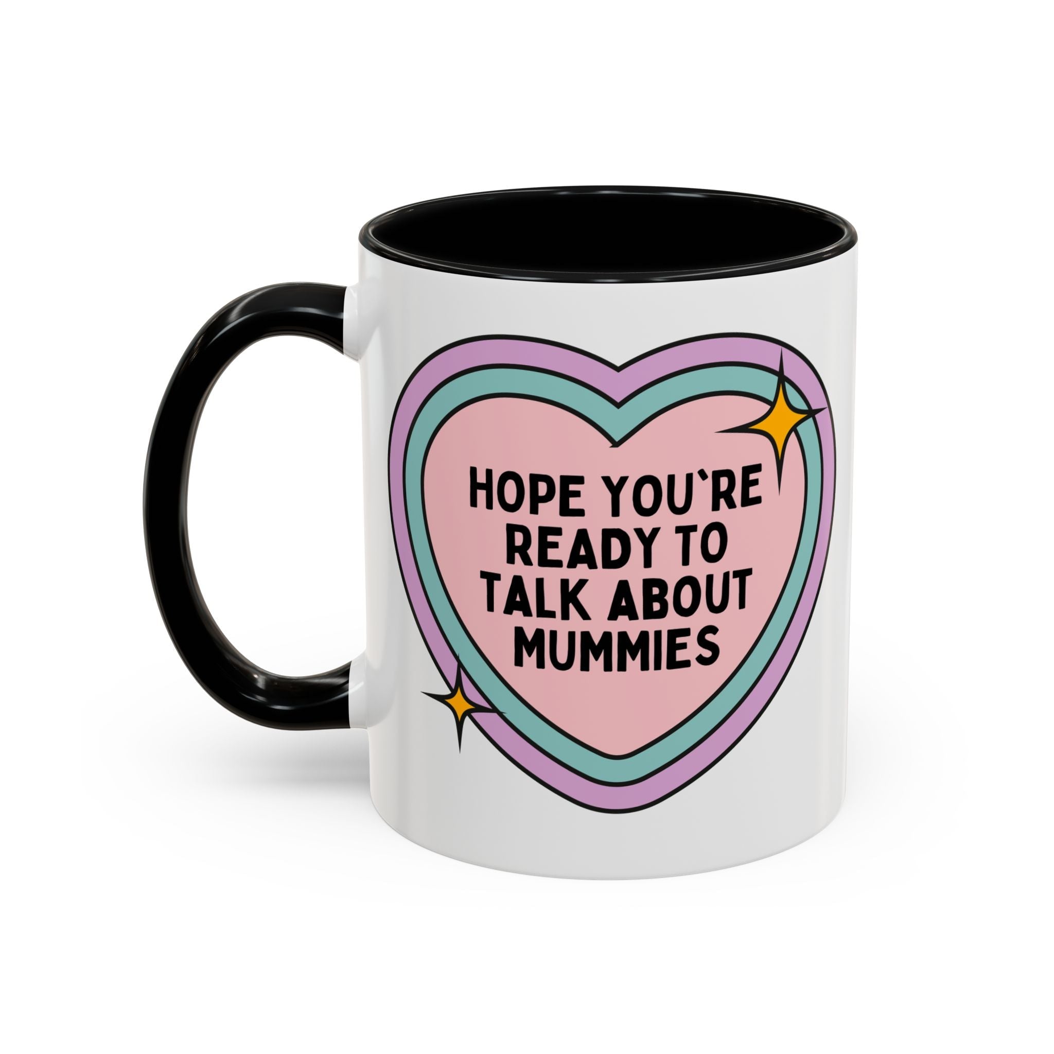 Hope You're Ready to Talk About Mummies Coffee Mug: Egyptian History Lover Mug for Historian Who Loves Mummies, Funny Saying World History Gift, Ancient History Professor - Opal and June