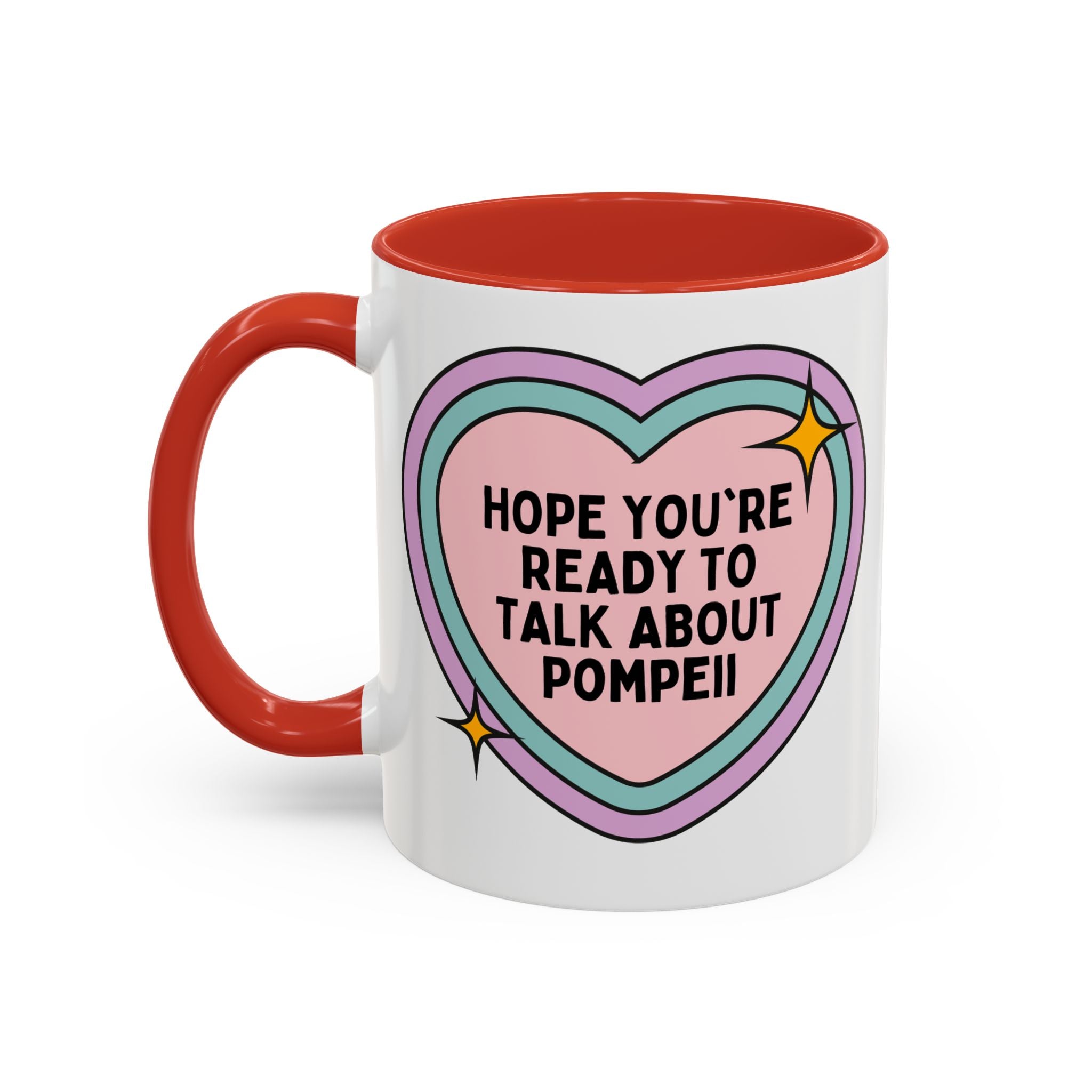 Hope You're Ready to Talk About Pompeii Coffee Mug: Pompeii Ancient Roman History Mug, European History Professor or Archeologist, Mt Vesuvius Italian History Gift - Opal and June