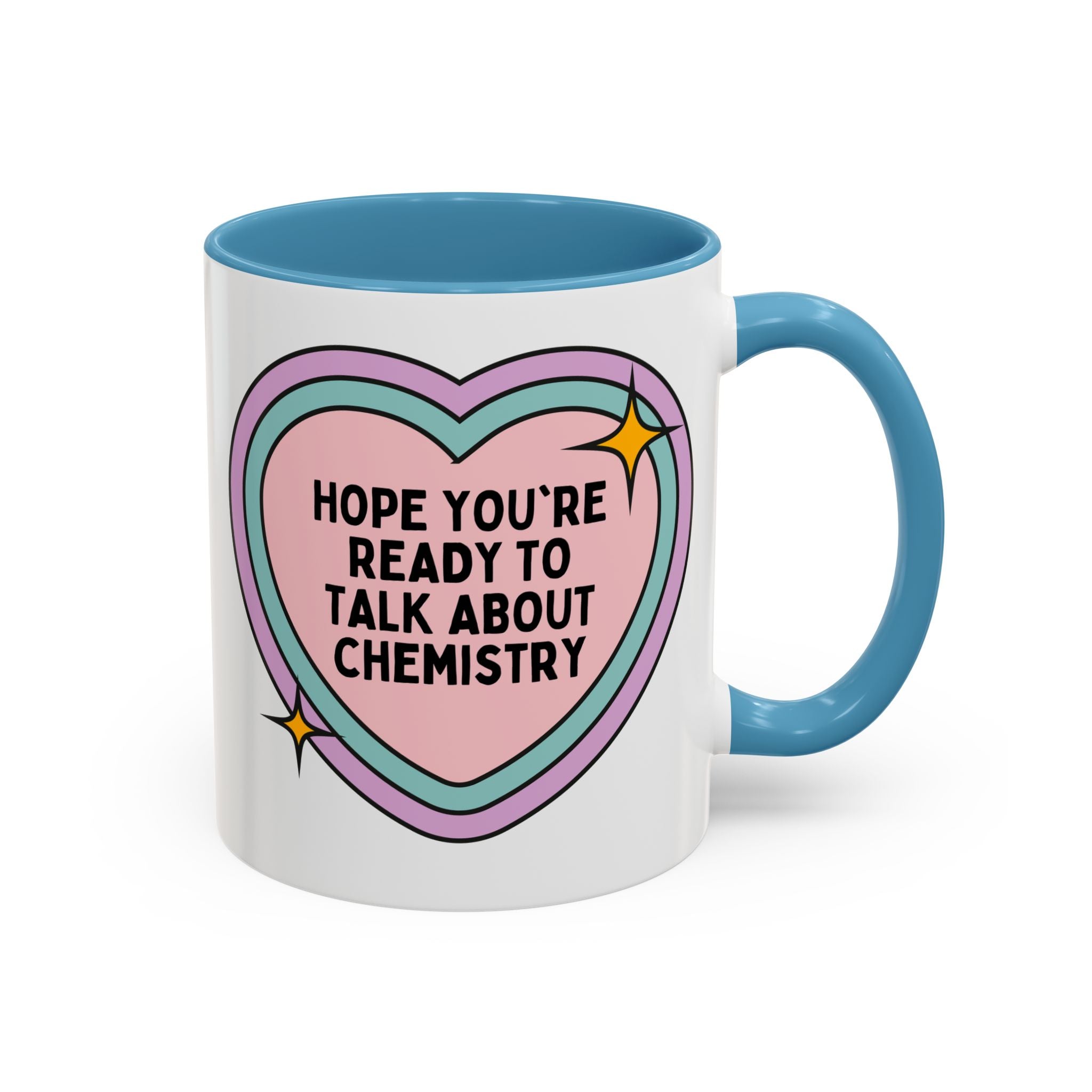 Hope You're Ready to Talk About Science Coffee Mug: Chemistry Teacher Gift for Science Department, Matching Science Department Teacher 11 Oz Mug - Opal and June