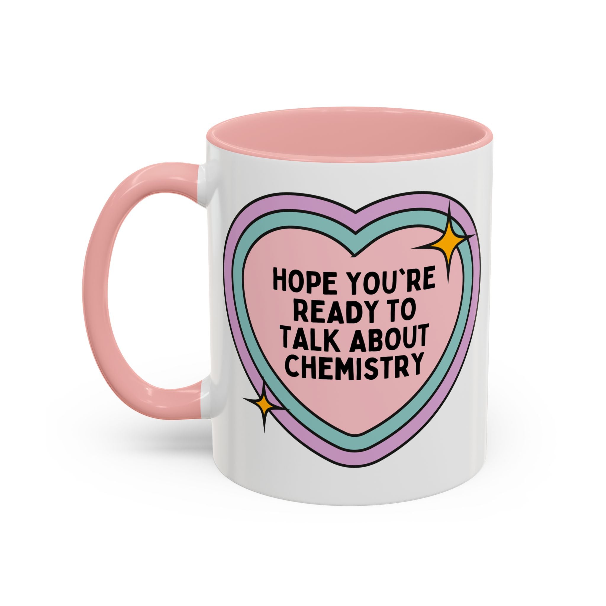 Hope You're Ready to Talk About Science Coffee Mug: Chemistry Teacher Gift for Science Department, Matching Science Department Teacher 11 Oz Mug - Opal and June
