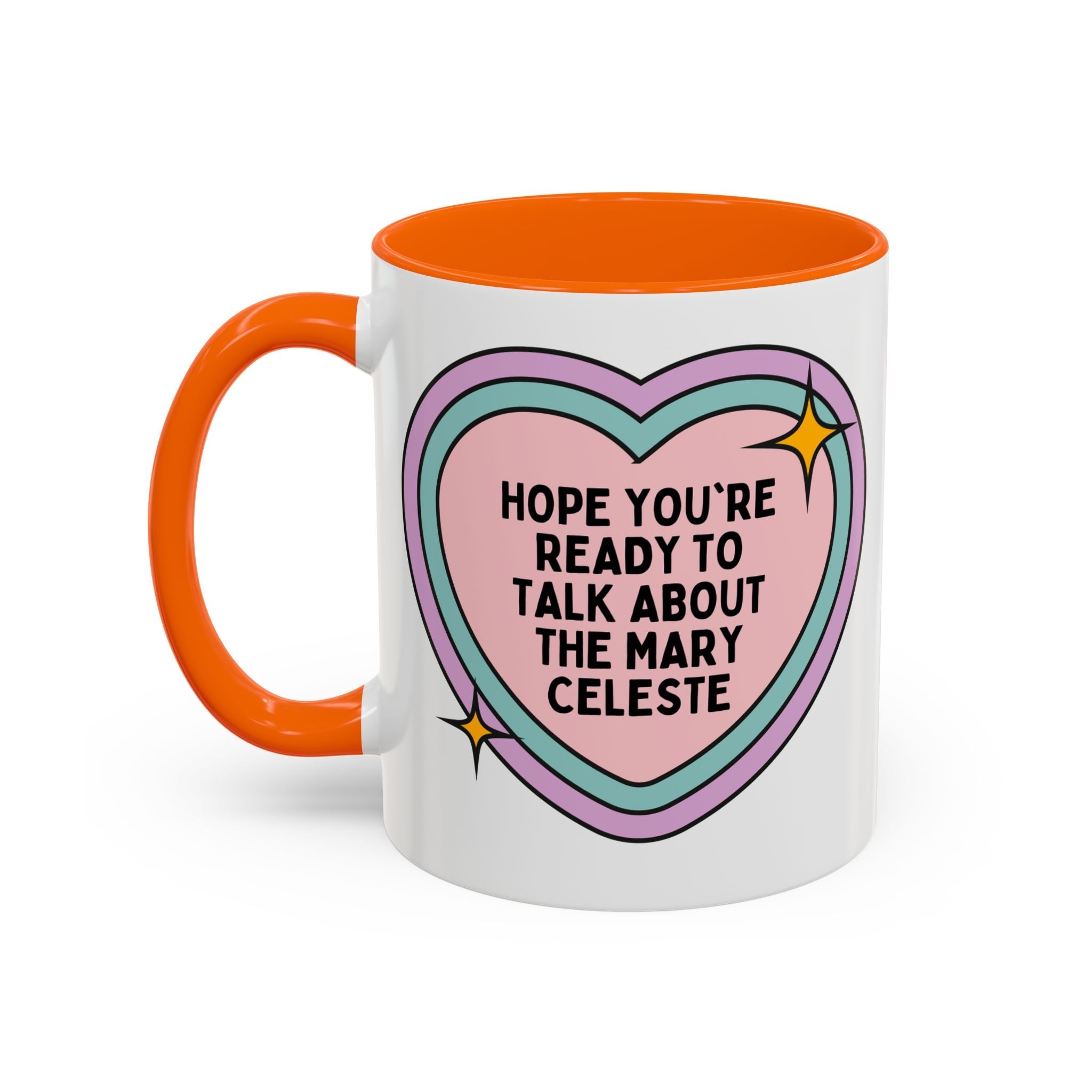 Hope You're Ready to Talk About the Mary Celeste Coffee Mug: 19th Century American History, Historical Disasters Mystery Lover History Buff Gift - Opal and June