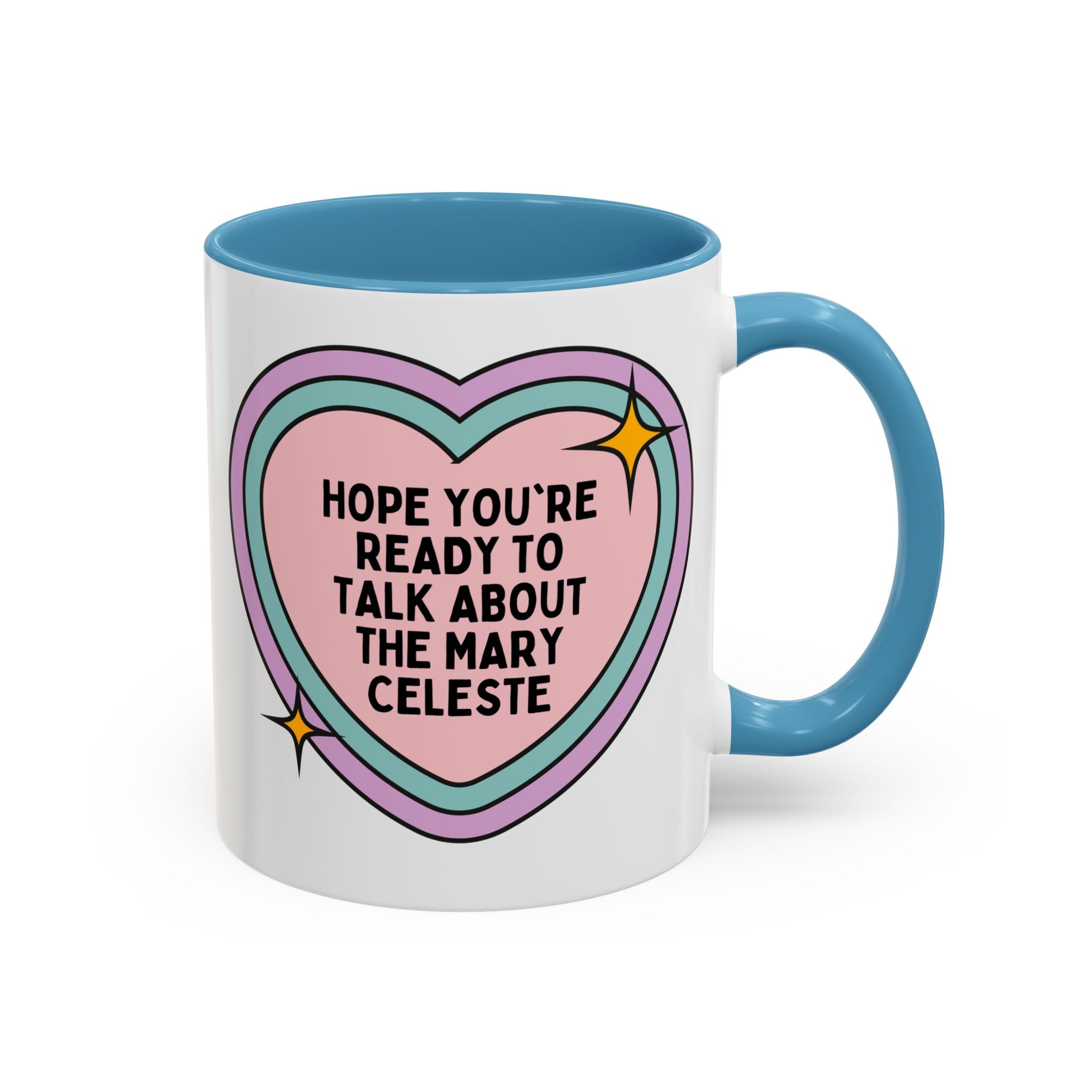 Hope You're Ready to Talk About the Mary Celeste Coffee Mug: 19th Century American History, Historical Disasters Mystery Lover History Buff Gift - Opal and June