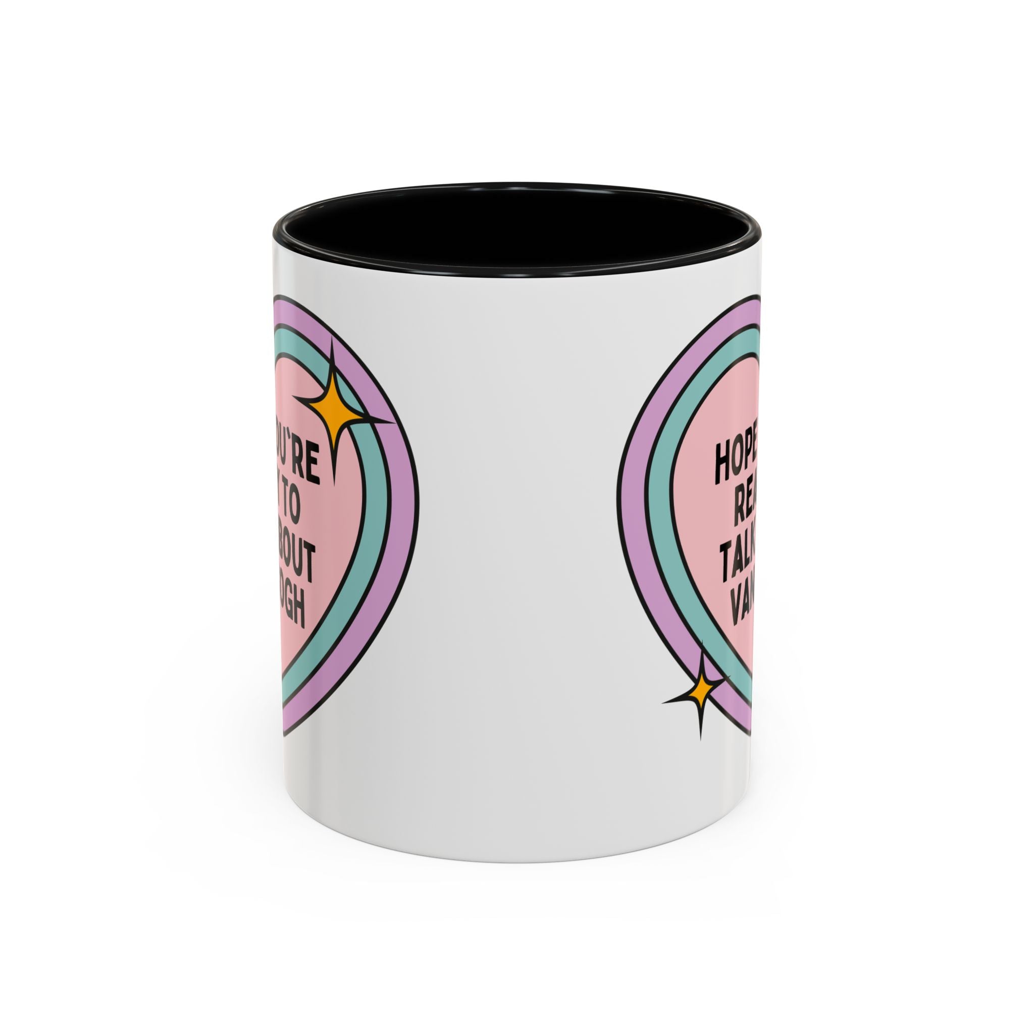 Hope You're Ready to Talk About Vincent Van Gogh Coffee Mug, European Art Historian, Humanities Major Gift, Funny 19th Century Post - Impressionist Artist - Opal and June