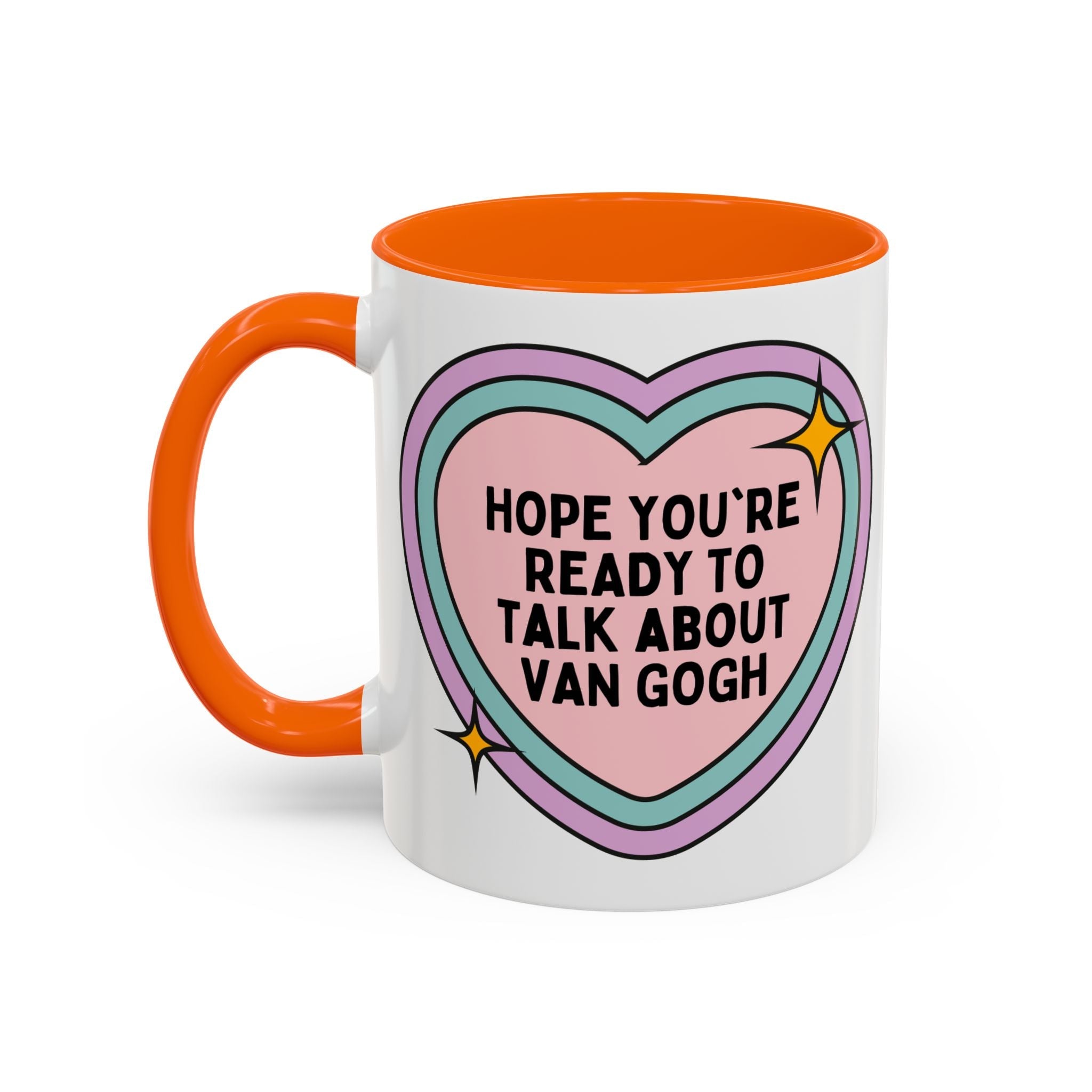 Hope You're Ready to Talk About Vincent Van Gogh Coffee Mug, European Art Historian, Humanities Major Gift, Funny 19th Century Post - Impressionist Artist - Opal and June