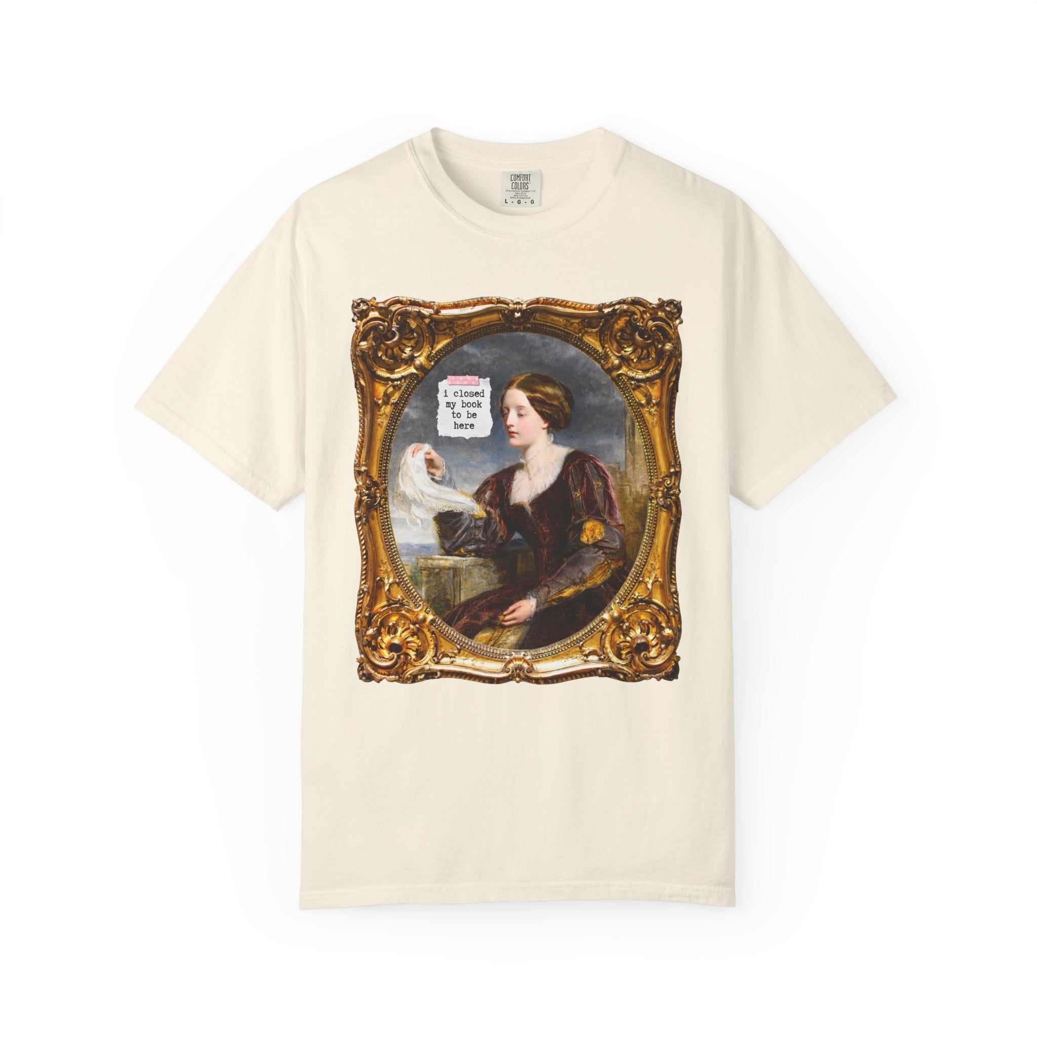 I Closed My Book To Be Here: Funny Saying Bookish T-Shirt for Art History Lover, Romance Reader or Horror Novel Reader, Book Lover Gift Idea - Opal and June