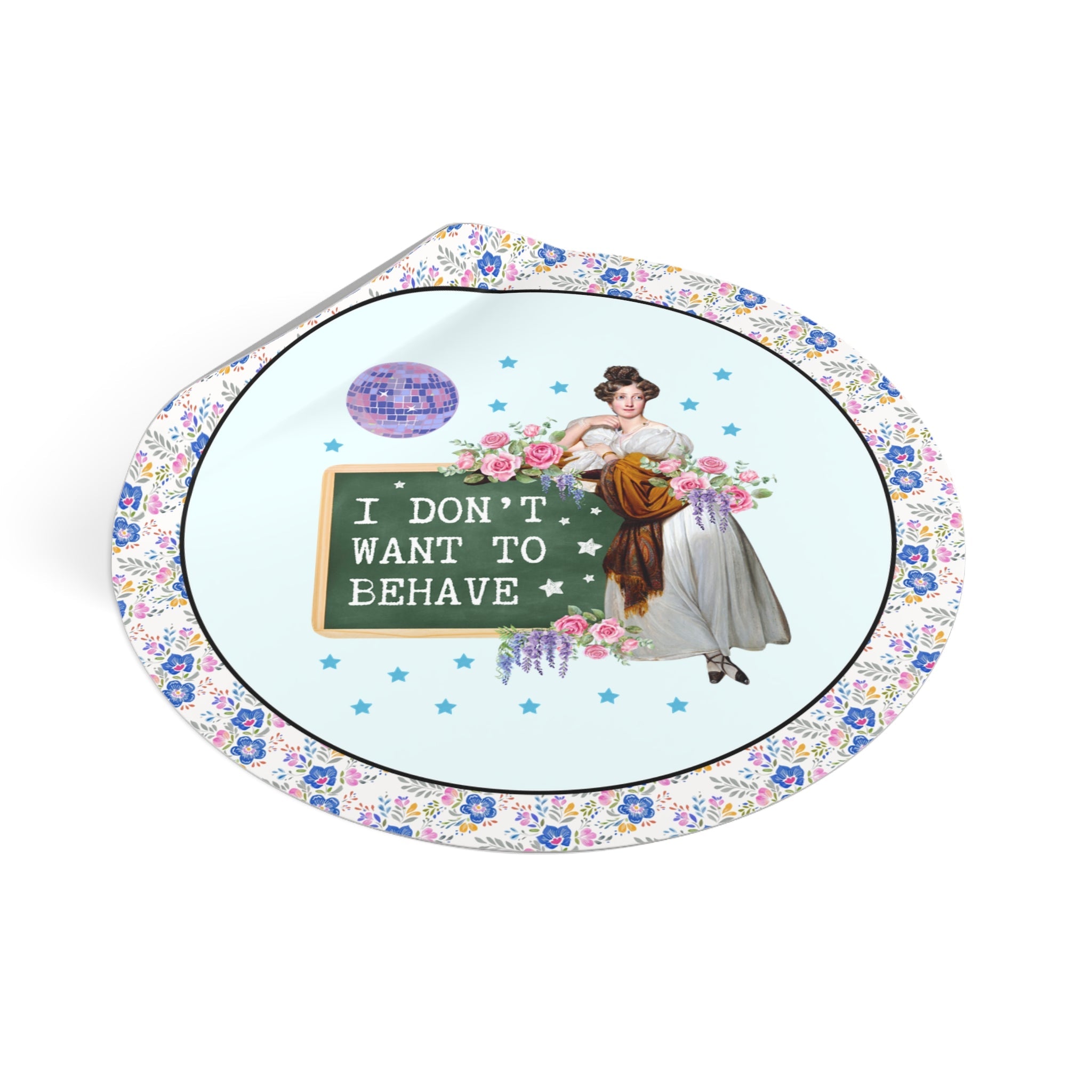 I Don't Want to Behave Sticker - Opal and June
