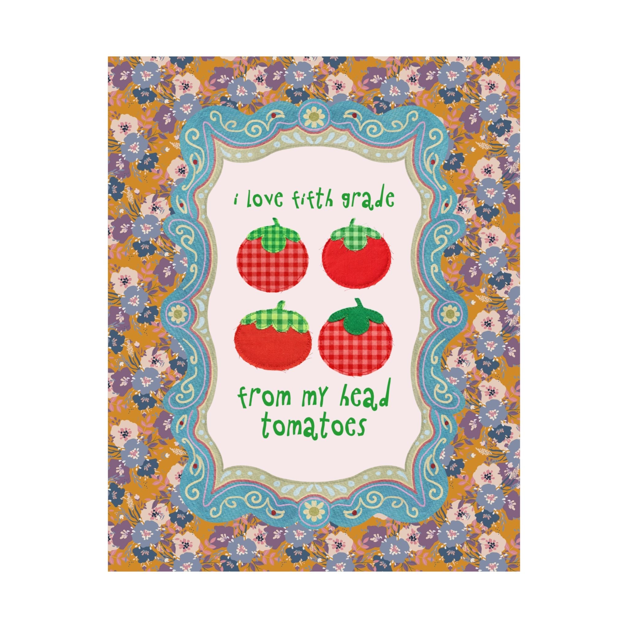 I Love Fifth Grade from My Head Tomatoes - Opal and June