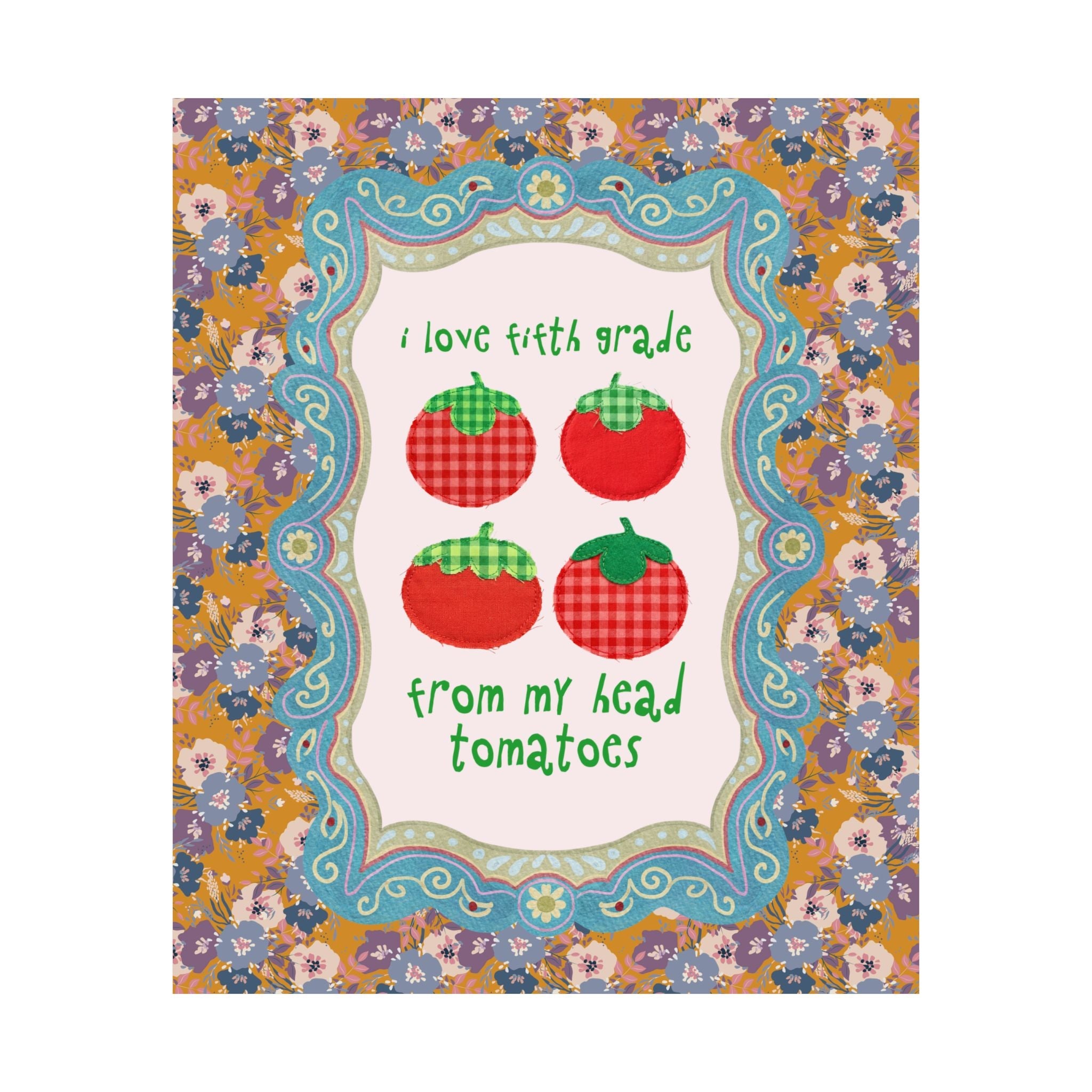 I Love Fifth Grade from My Head Tomatoes - Opal and June