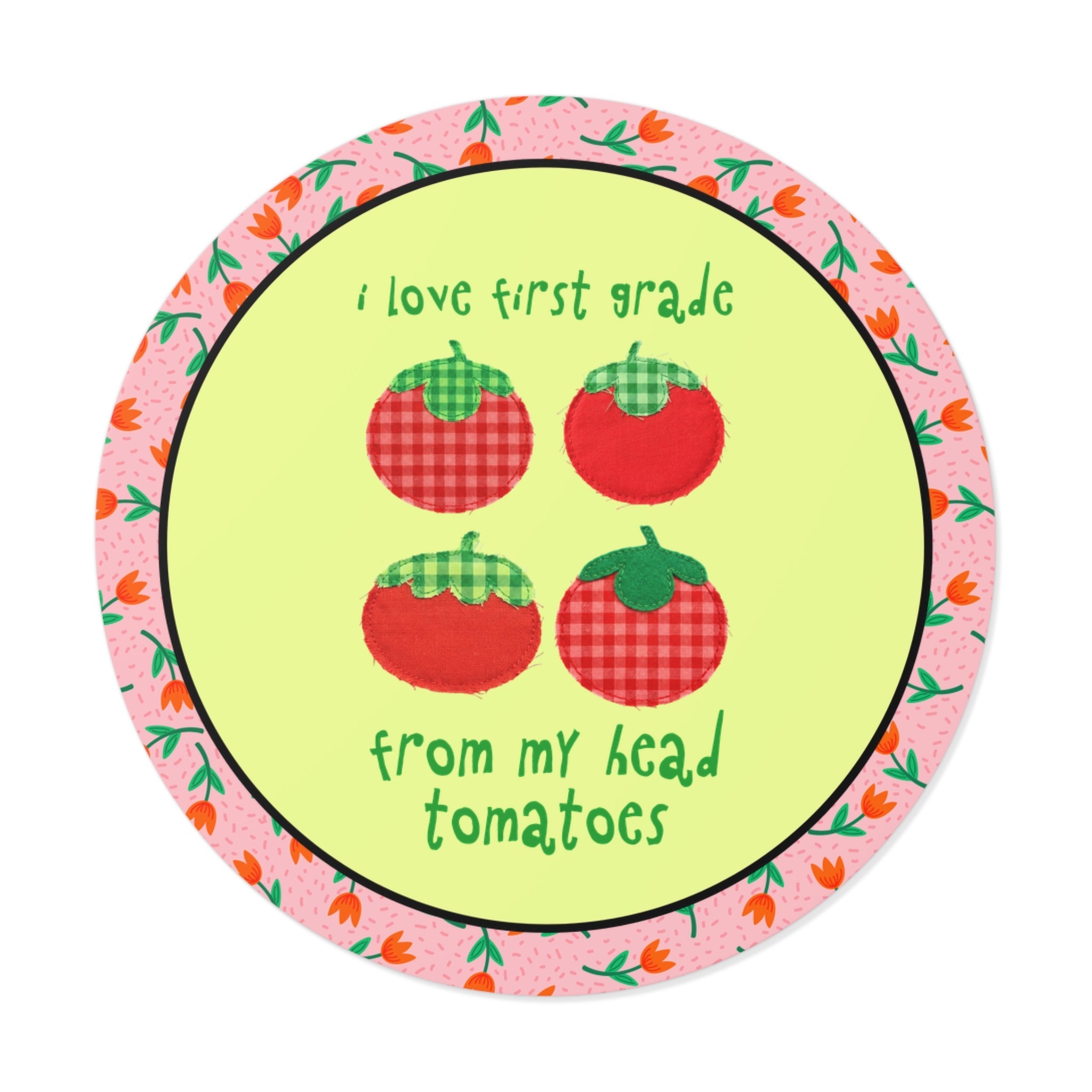 I Love First Grade from My Head Tomatoes, Cute Vegetable Gardener, Tomato Lover, Back to School - Opal and June