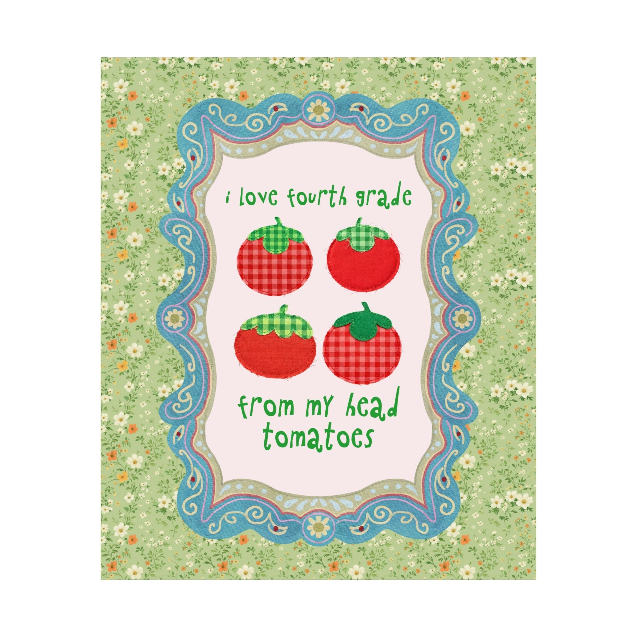 I Love Fourth Grade from My Head Tomatoes - Opal and June