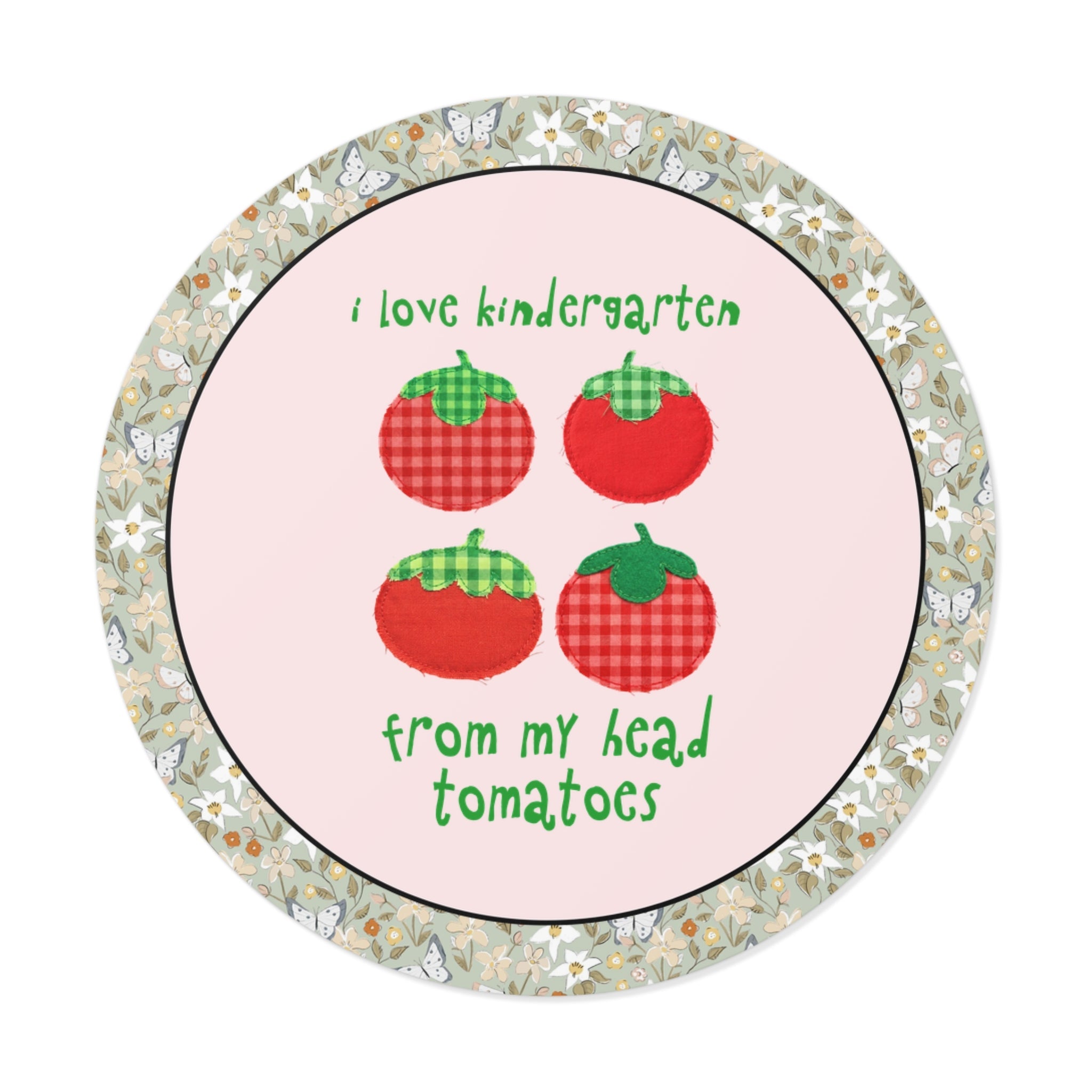 I Love Kindergarten from My Head Tomatoes - Opal and June