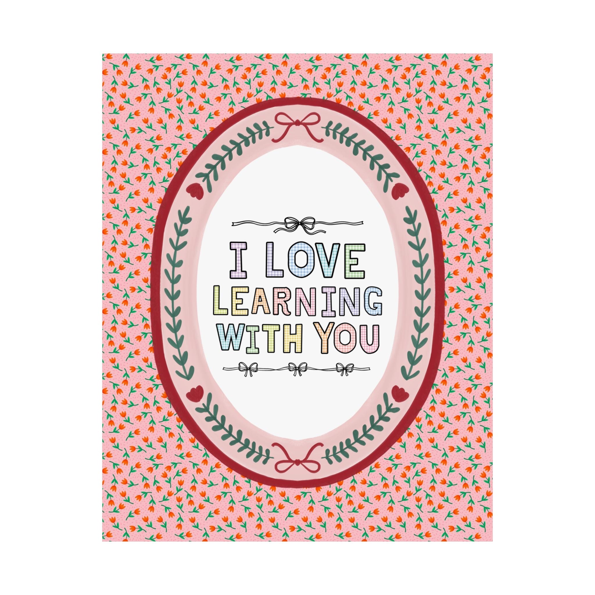 I Love Learning With You: Cute Cottagecore Gingham Print for Teacher Appreciation Gift, New Teacher Gift, Colorful Decor for Classroom - Opal and June