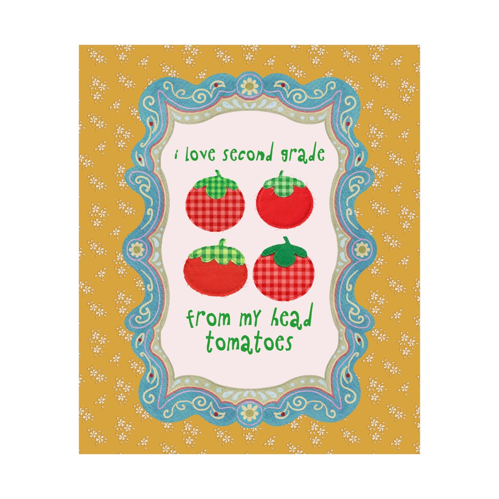 I Love Second Grade from My Head Tomatoes - Opal and June