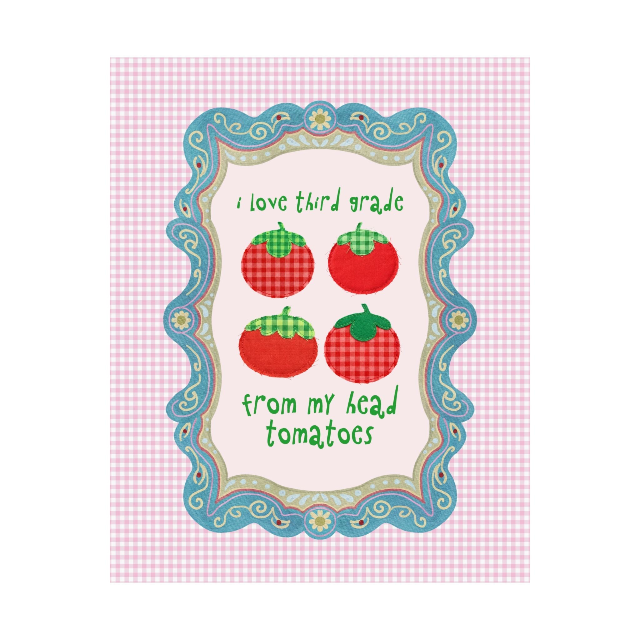 I Love Third Grade from My Head Tomatoes - Opal and June