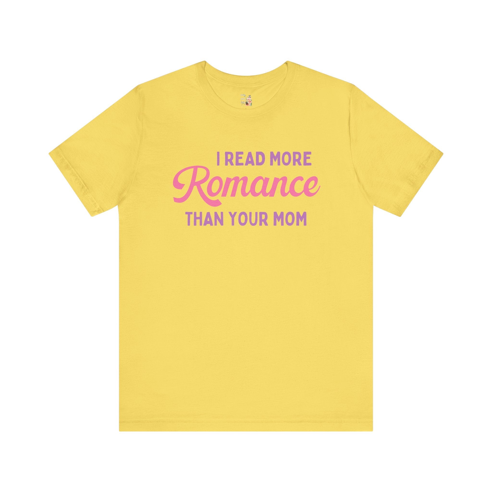 I Read More Romance Than Your Mom Tee - Opal and June