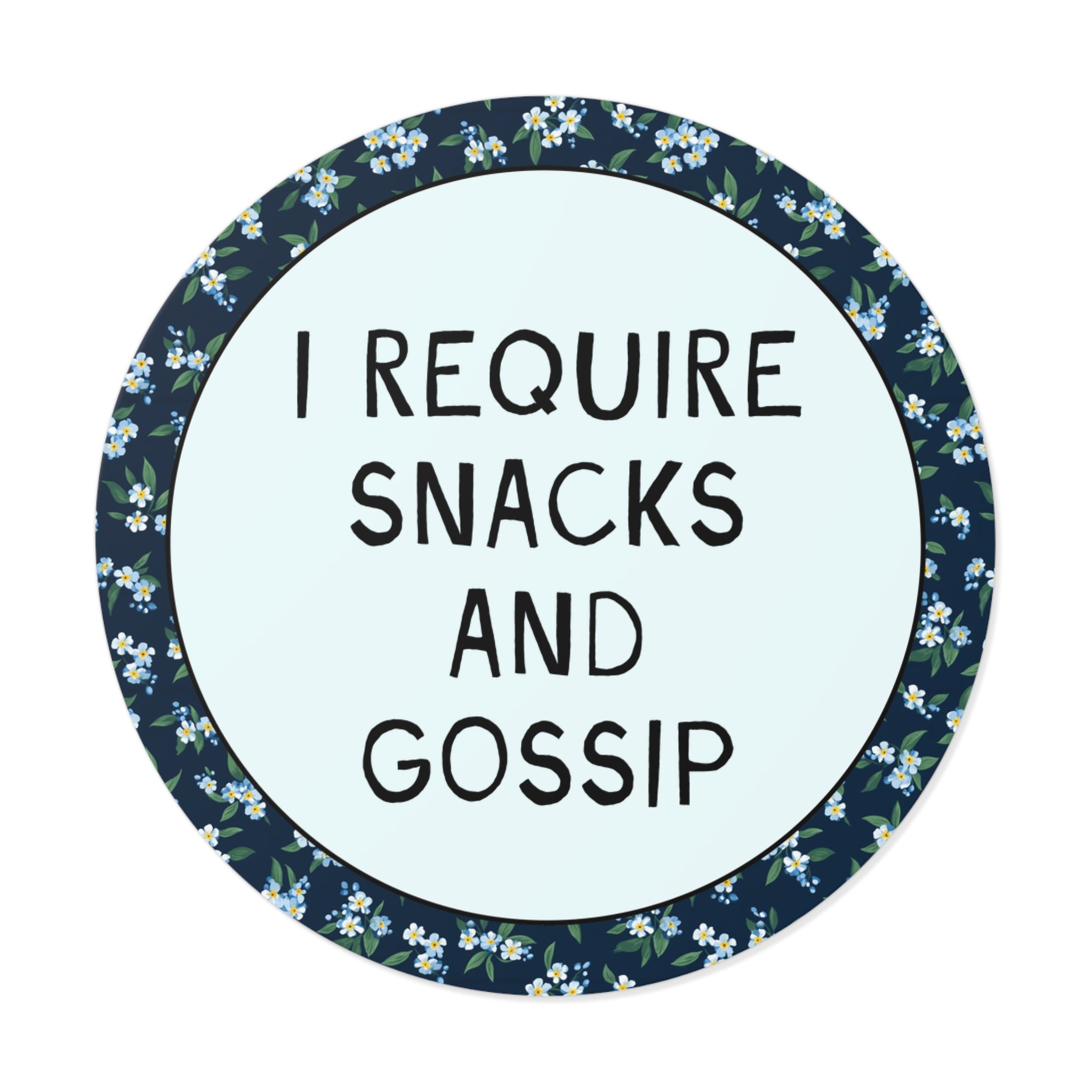 I Require Snacks and Gossip Sticker - Opal and June