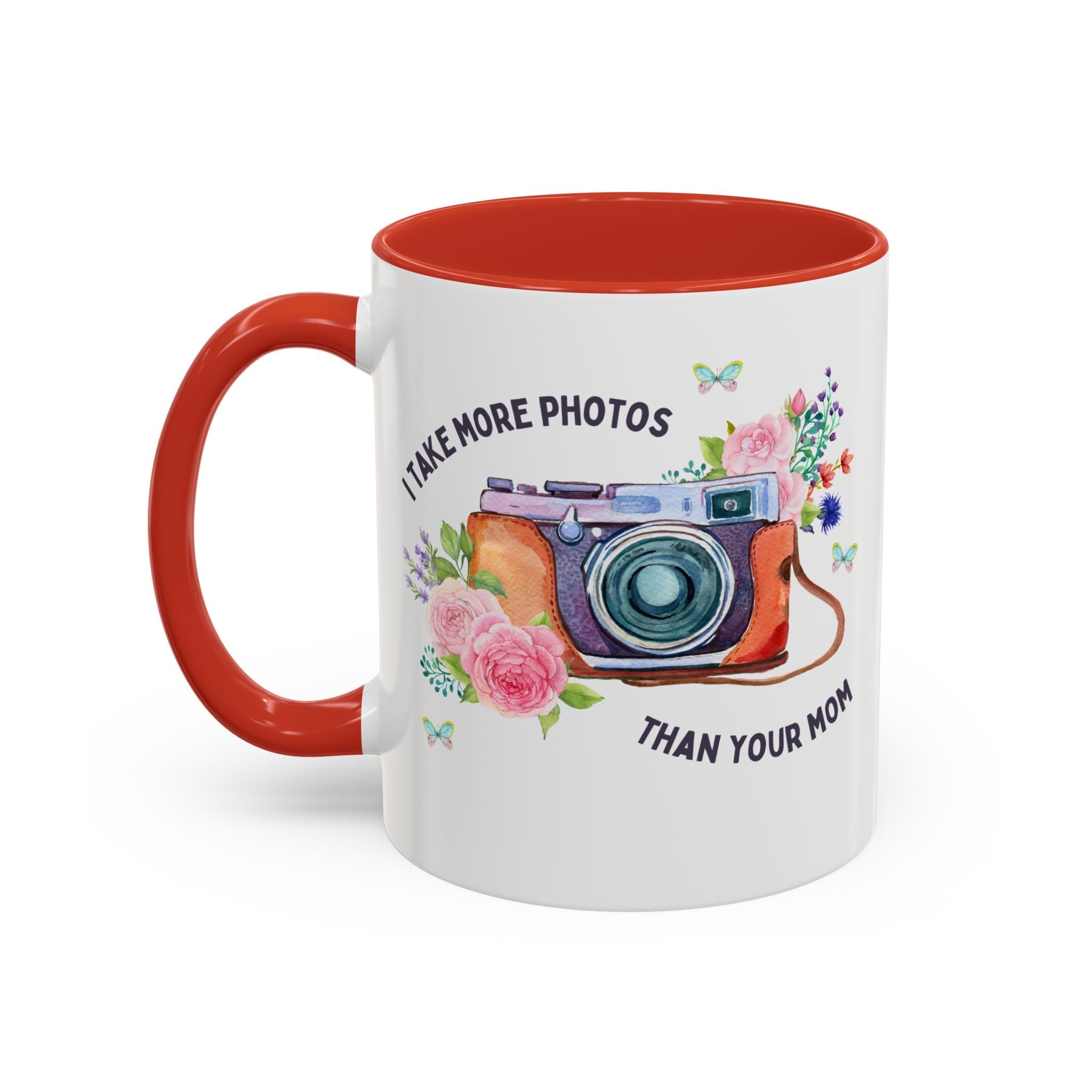 I Take More Photos Than Your Mom Coffee Mug: 11 Oz Coffee Mug for Photography Major or Wedding Photographer - Opal and June