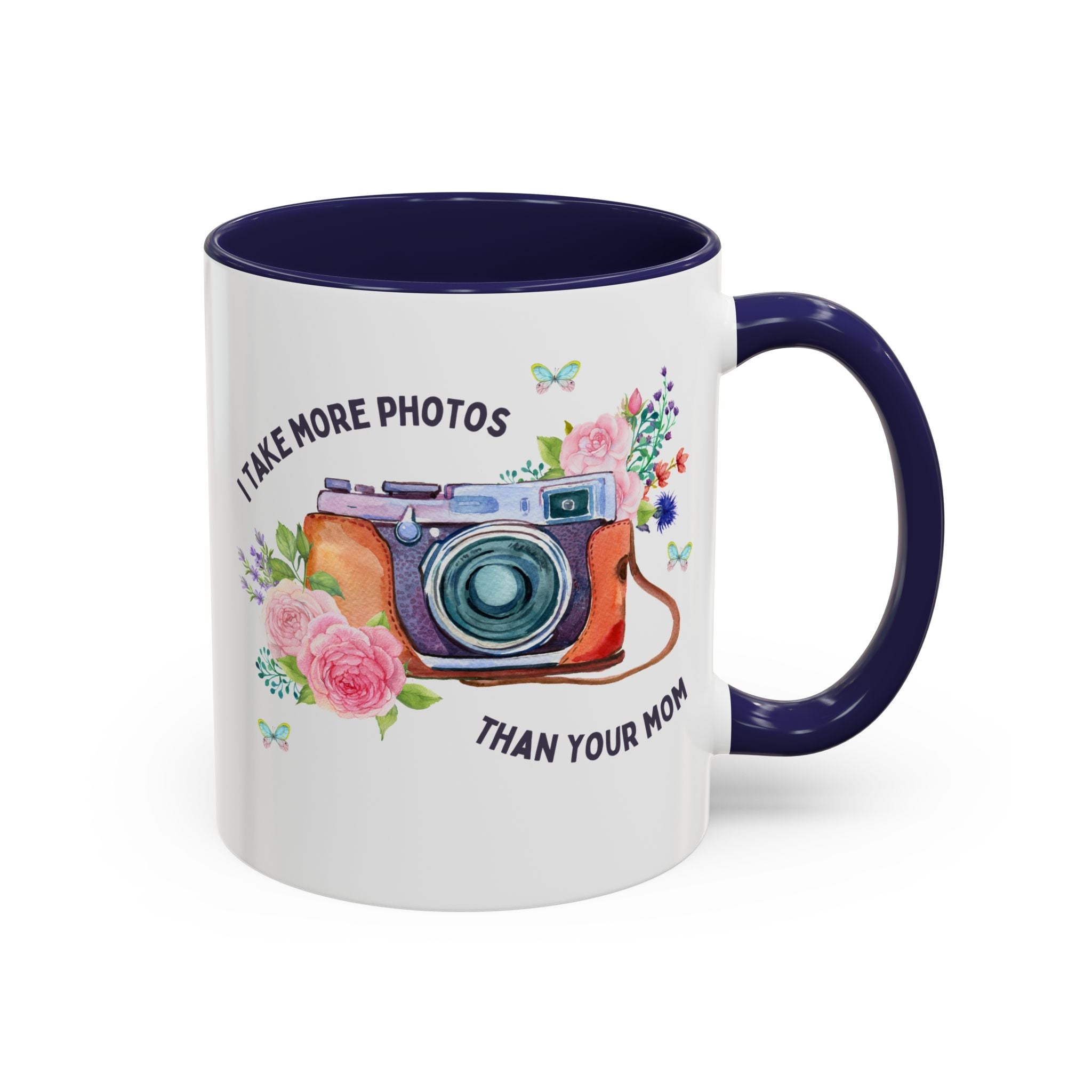 I Take More Photos Than Your Mom Coffee Mug: 11 Oz Coffee Mug for Photography Major or Wedding Photographer - Opal and June