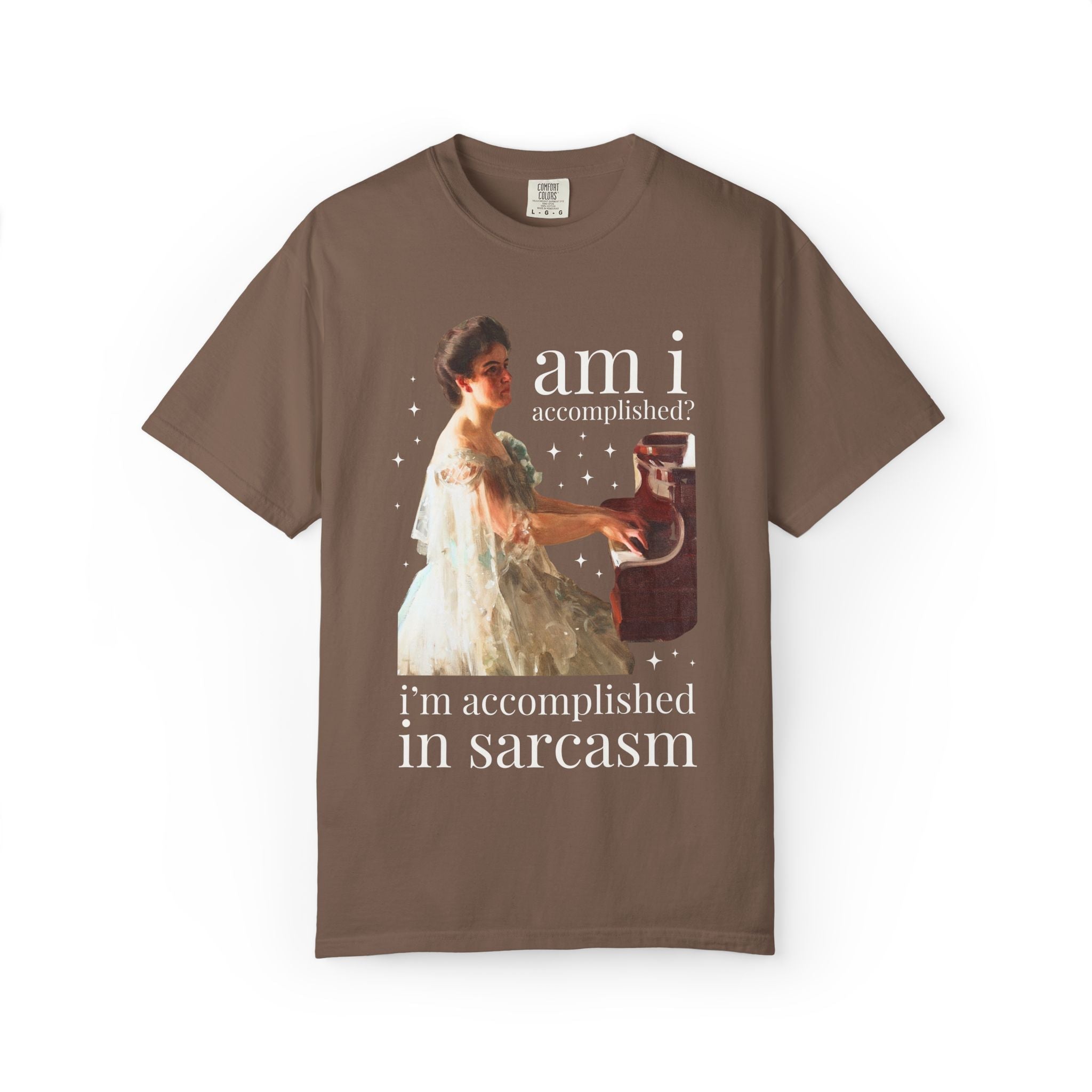 I'm Accomplished in Sarcasm Tee - Opal and June