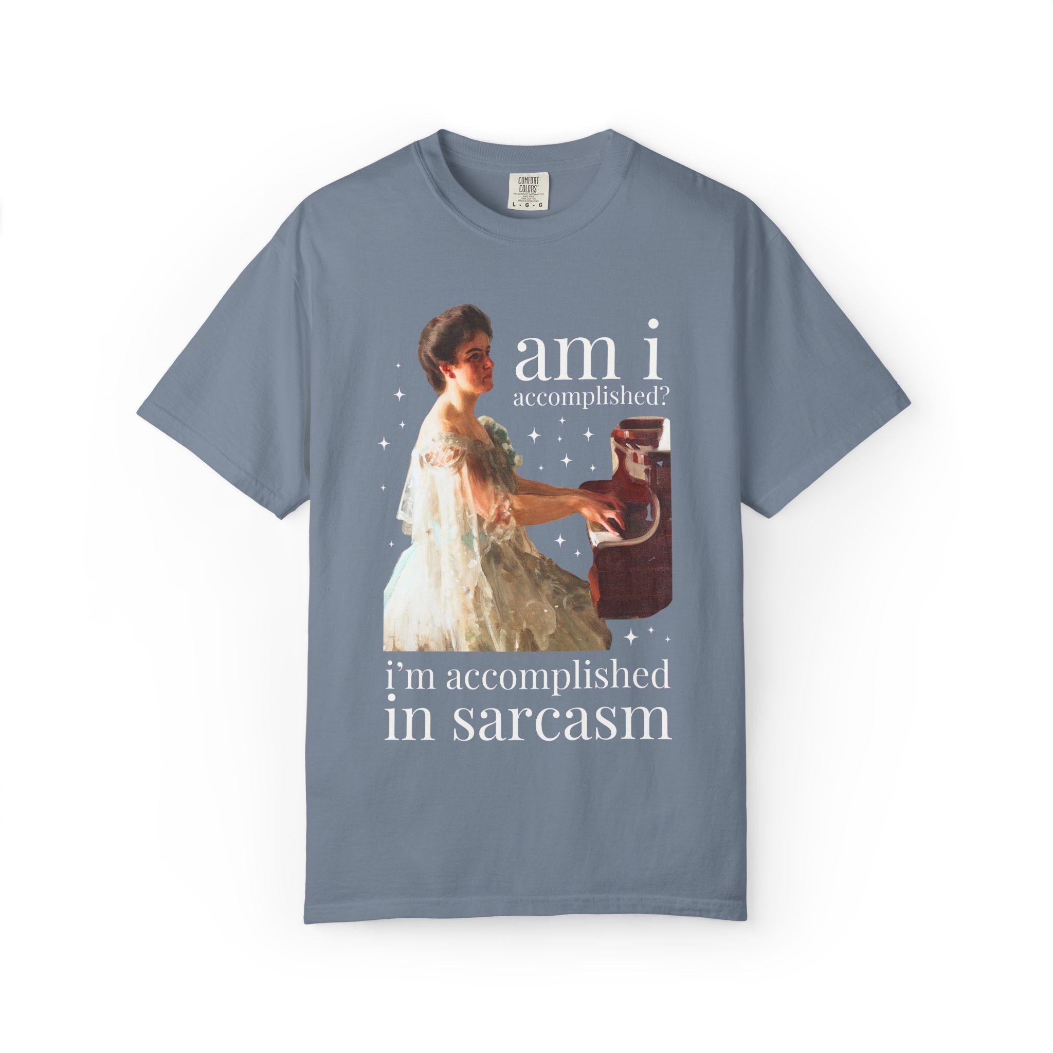 I'm Accomplished in Sarcasm Tee - Opal and June