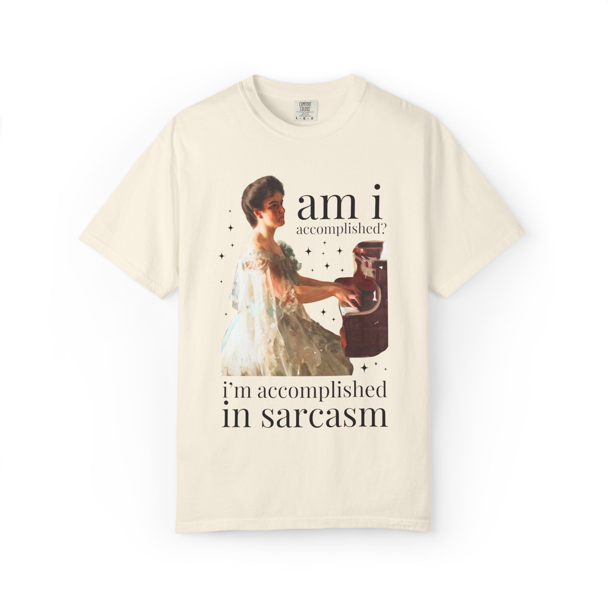 I'm Accomplished in Sarcasm Tee - Opal and June