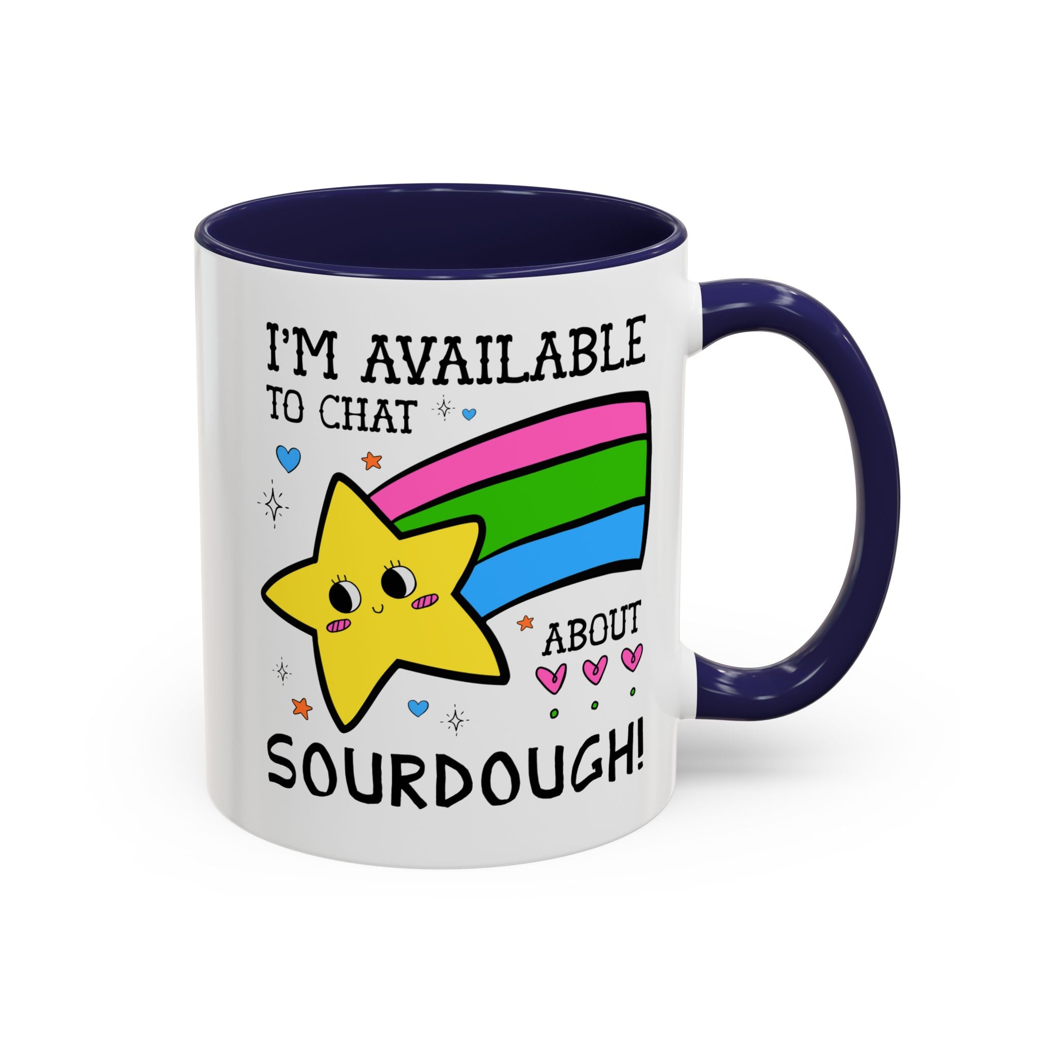 I'm Available to Chat About Sourdough Coffee Mug: Funny Saying 11 Oz Coffee Mug for Friend who Bakes Sourdough Bread - Opal and June