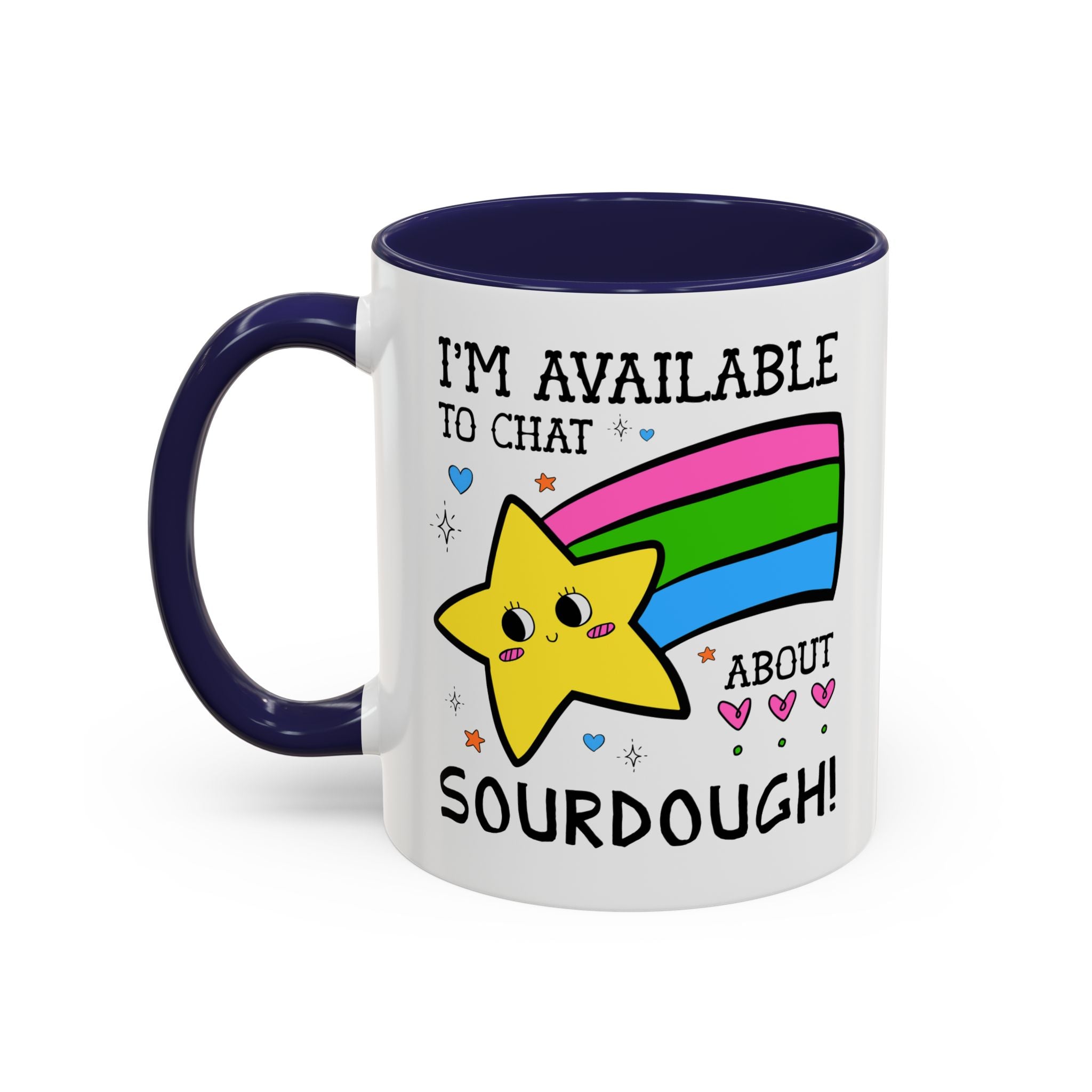 I'm Available to Chat About Sourdough Coffee Mug: Funny Saying 11 Oz Coffee Mug for Friend who Bakes Sourdough Bread - Opal and June