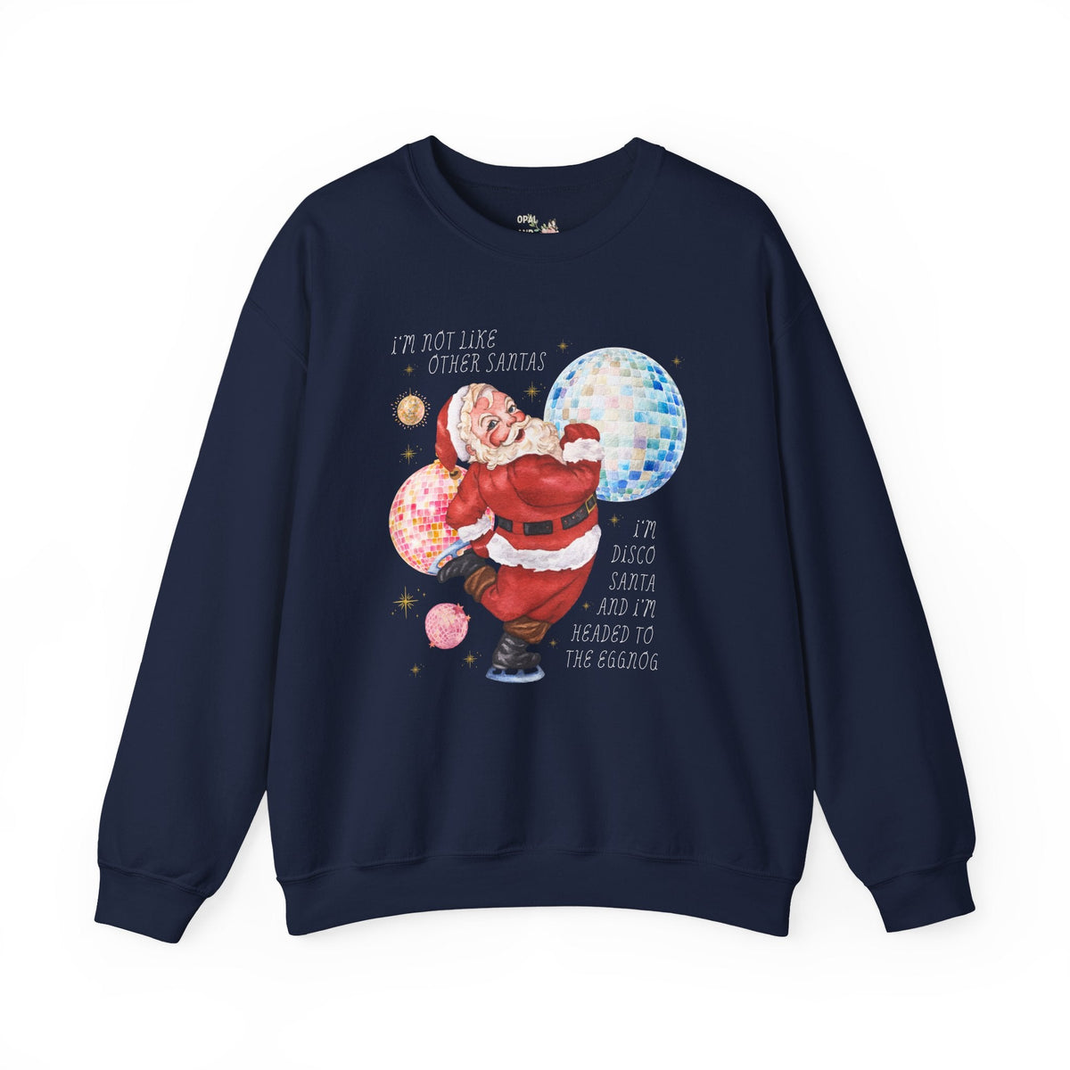 I'm Disco Santa and I'm Headed to the Eggnog - Opal and June