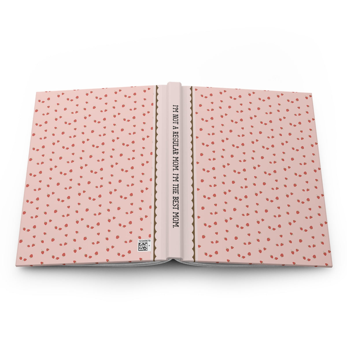 I'm Not a Regular Mom, I'm the Best Mom: Cute Strawberry Notebook for Mom, Gift for Mom from Teenager Daughter or Adult Son, Notebook for New Mom - Opal and June